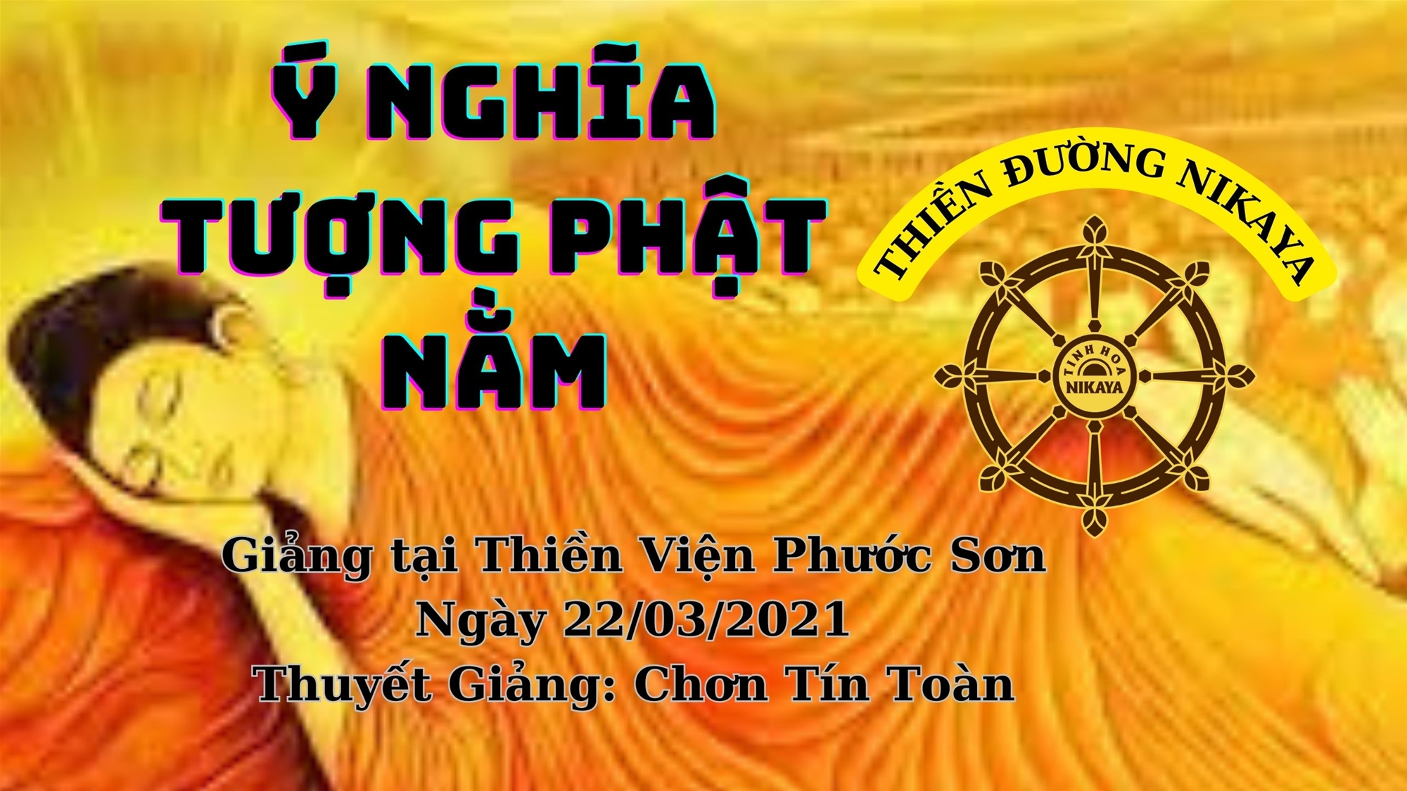 07_ Ý NGHĨA TƯỢNG PHẬT NẰM_ CHƠN TÍN TOÀN