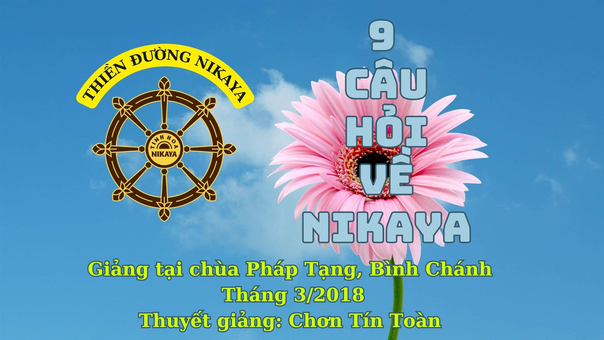 157_ 9 CÂU HỎI VỀ NIKAYA_ CHƠN TÍN TOÀN