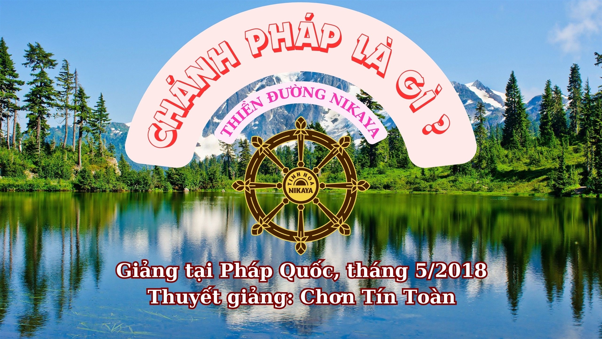 47_ CHÁNH PHÁP LÀ GÌ _ CHƠN TÍN TOÀN