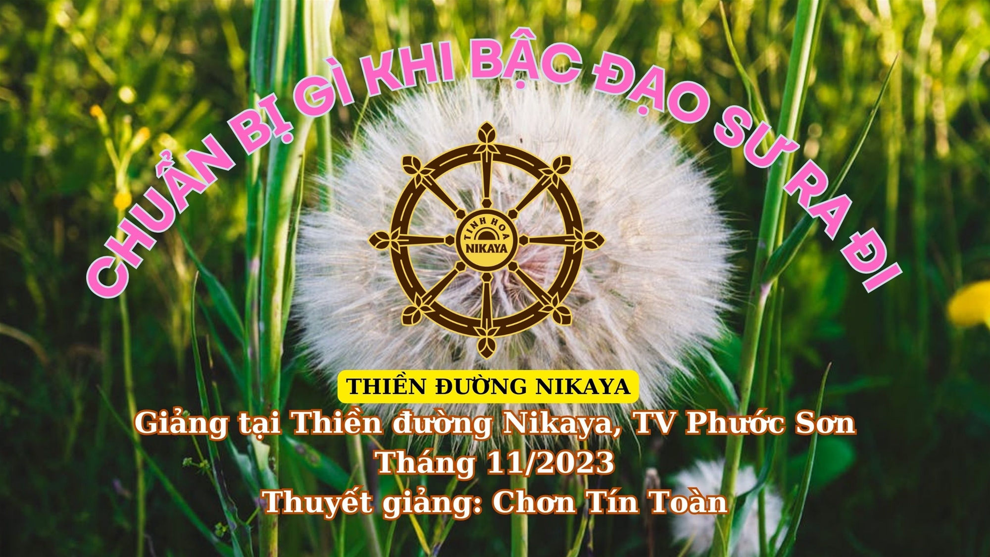 218_ CHUẨN BỊ GÌ KHI BẬC ĐẠO SƯ RA ĐI_ CHƠN TÍN TOÀN