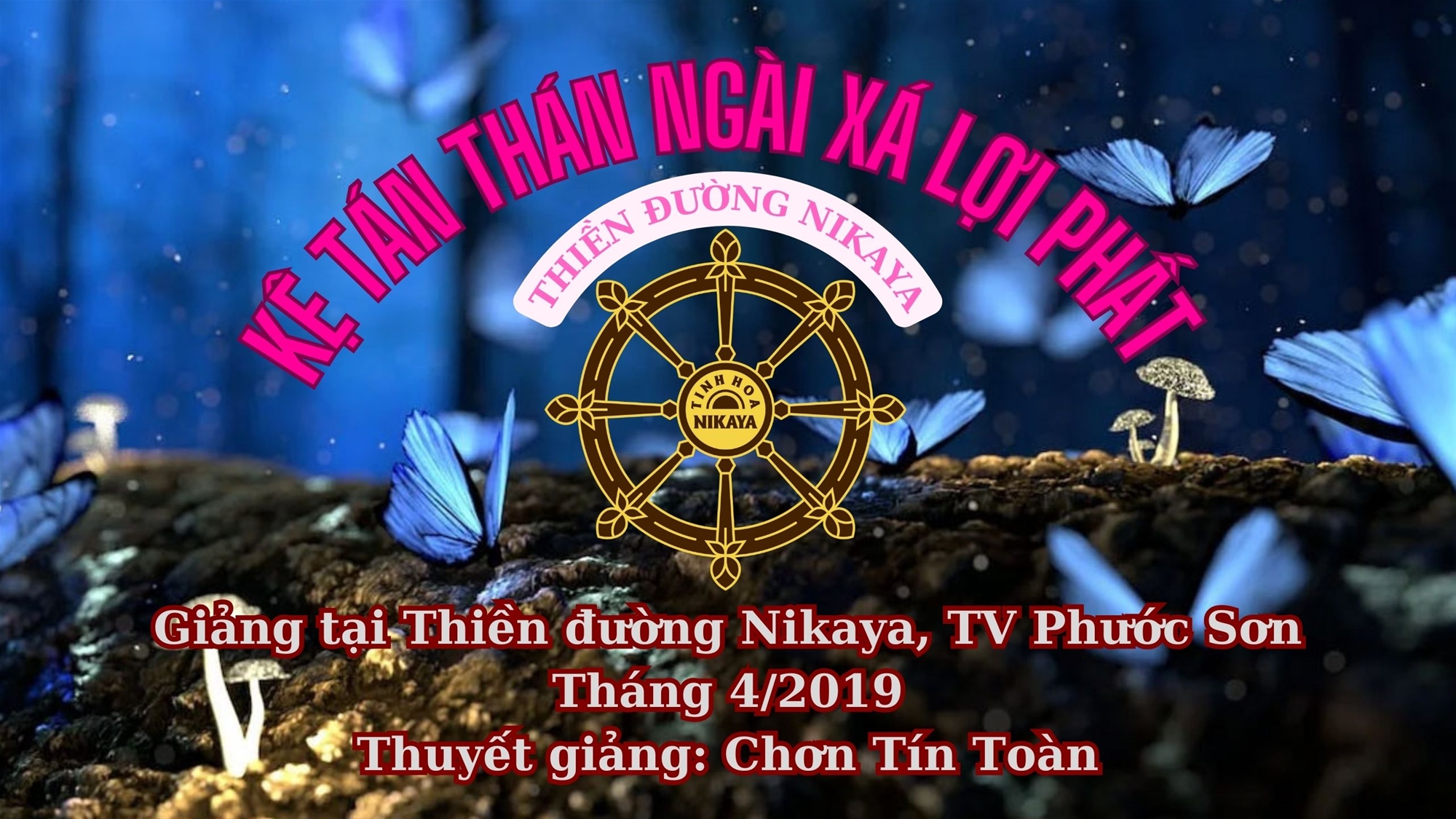 77_ KỆ TÁN THÁN NGÀI XÁ LỢI PHẤT_ CHƠN TÍN TOÀN