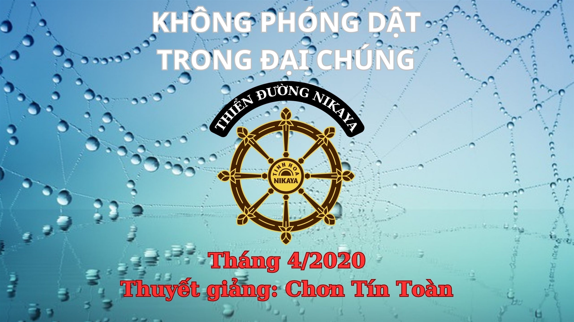 176_ KHÔNG PHÓNG DẬT TRONG ĐẠI CHÚNG_ CHƠN TÍN TOÀN