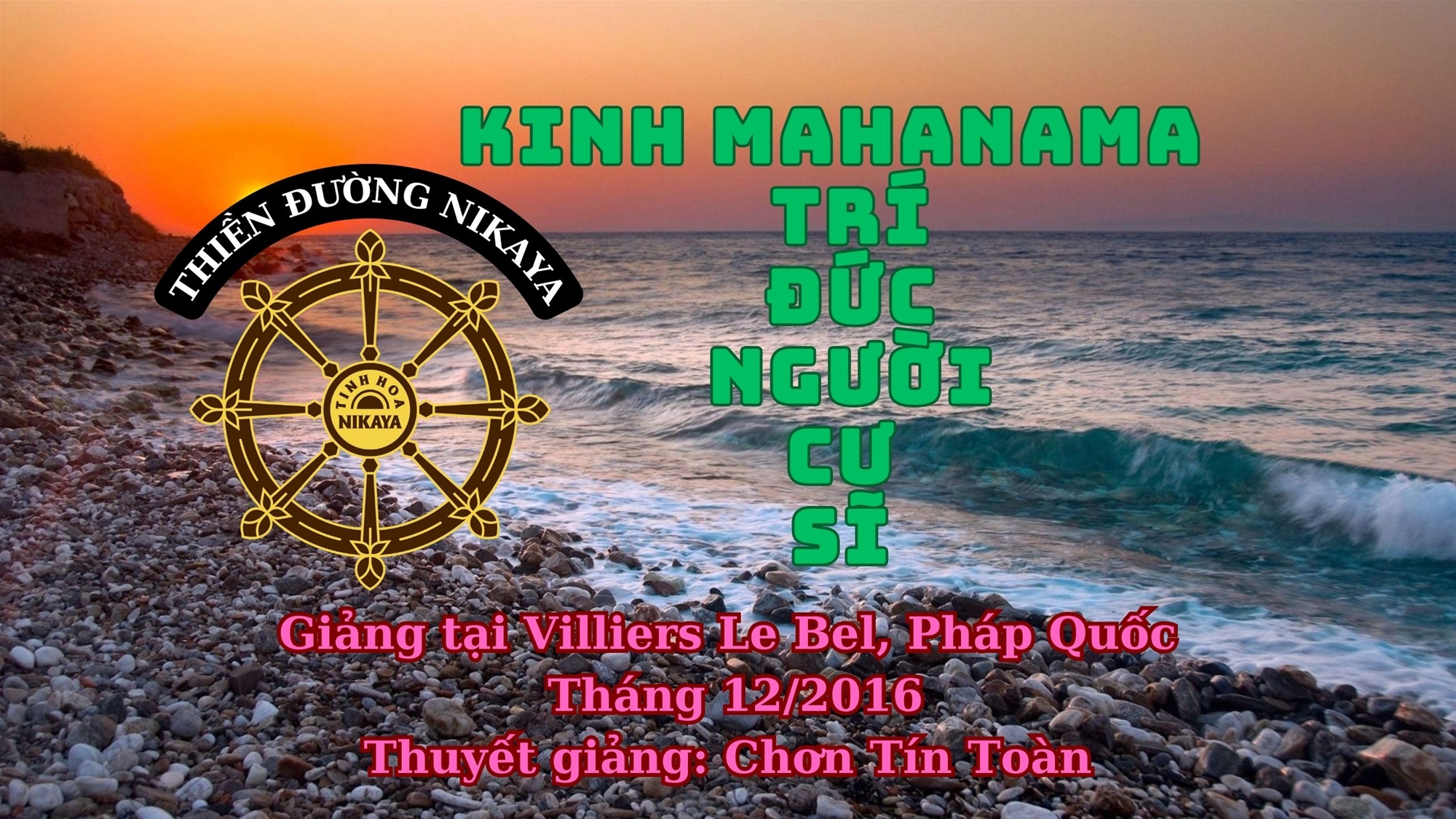 115_ KINH MAHANAMA - TRÍ ĐỨC NGƯỜI CƯ SĨ_ CHƠN TÍN TOÀN