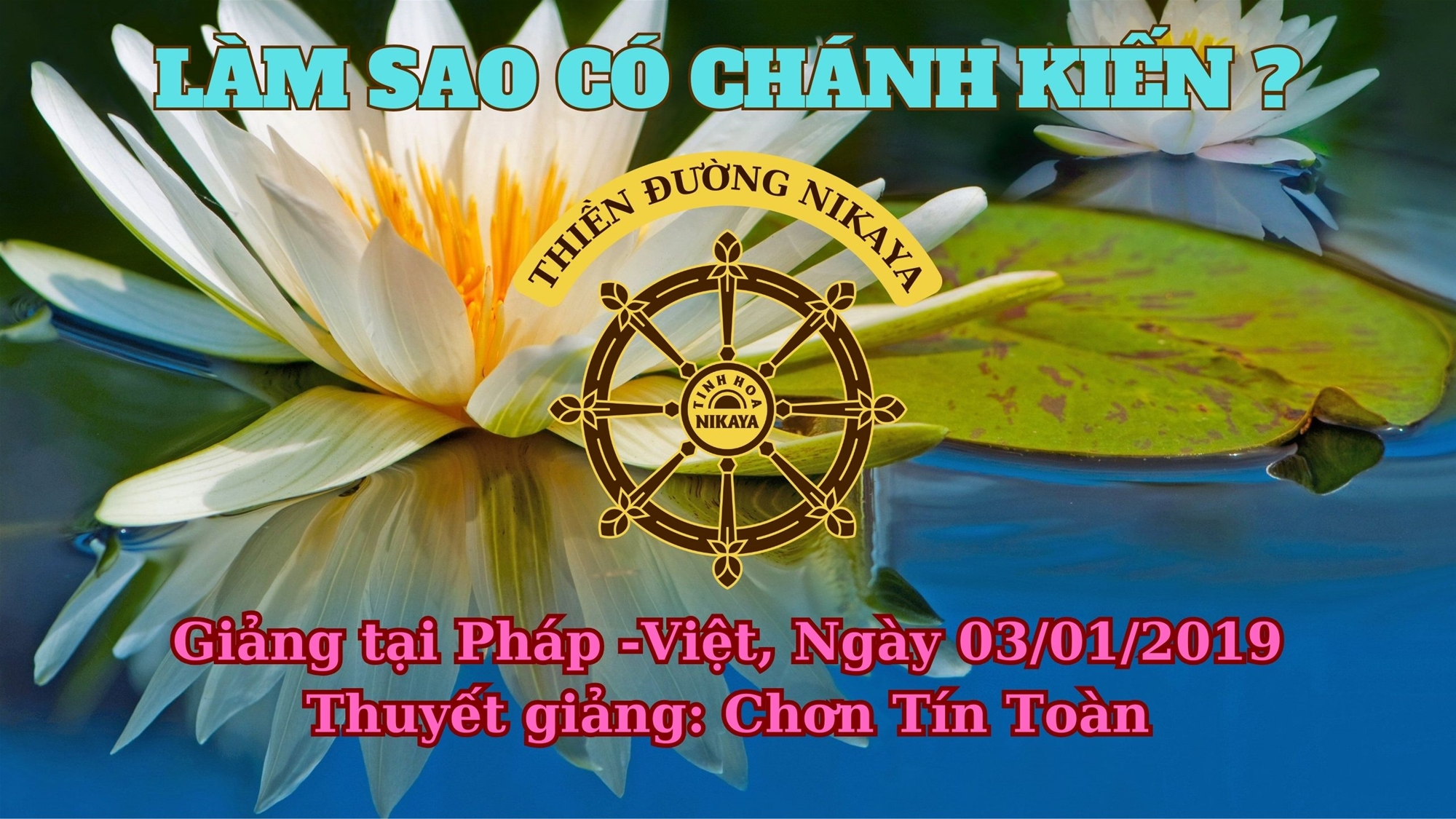 37_ LÀM SAO CÓ CHÁNH KIẾN_ CHƠN TÍN TOÀN