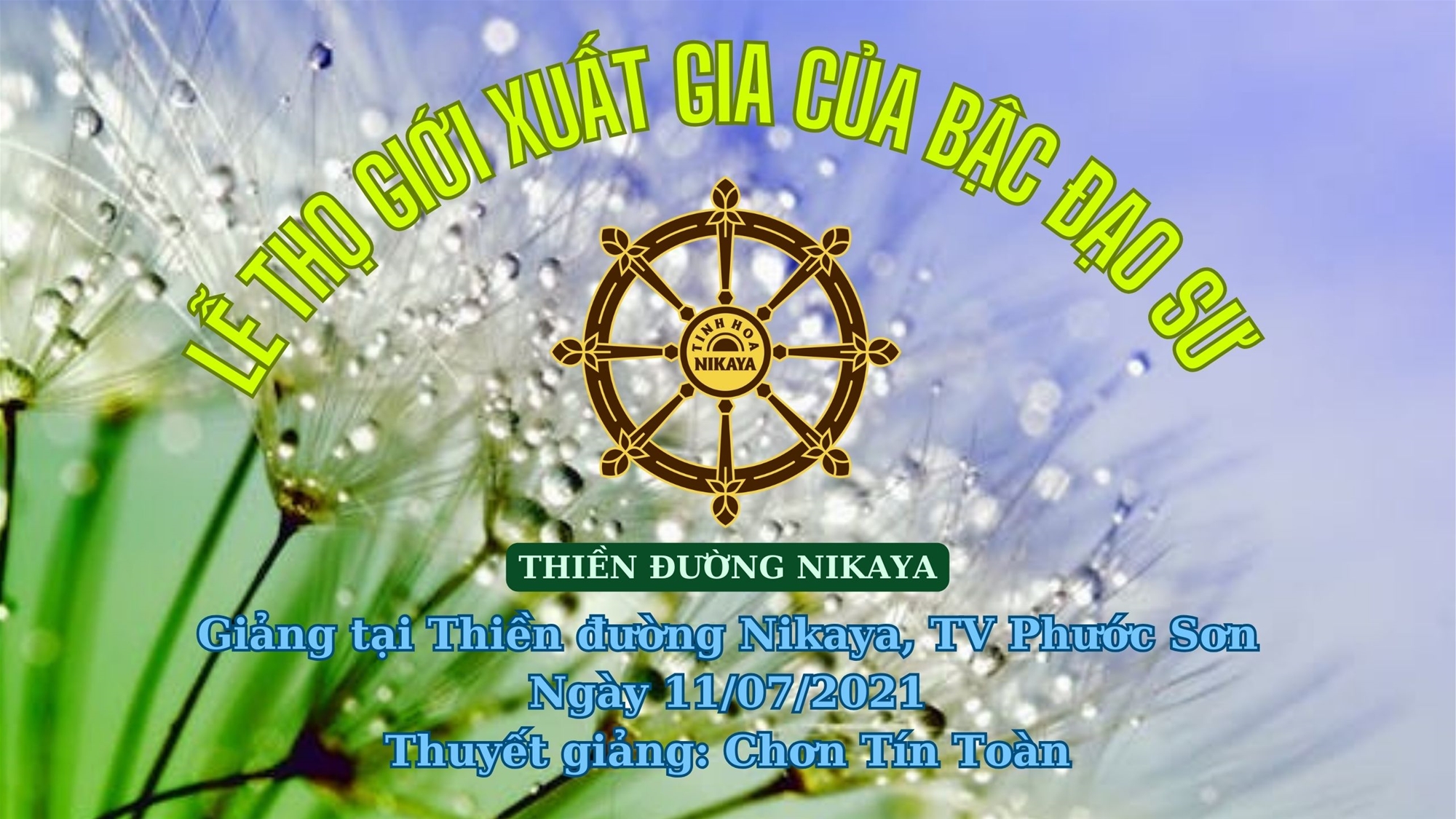 222_ LỄ THỌ GIỚI XUẤT GIA CỦA BẬC ĐẠO SƯ_ CHƠN TÍN TOÀN