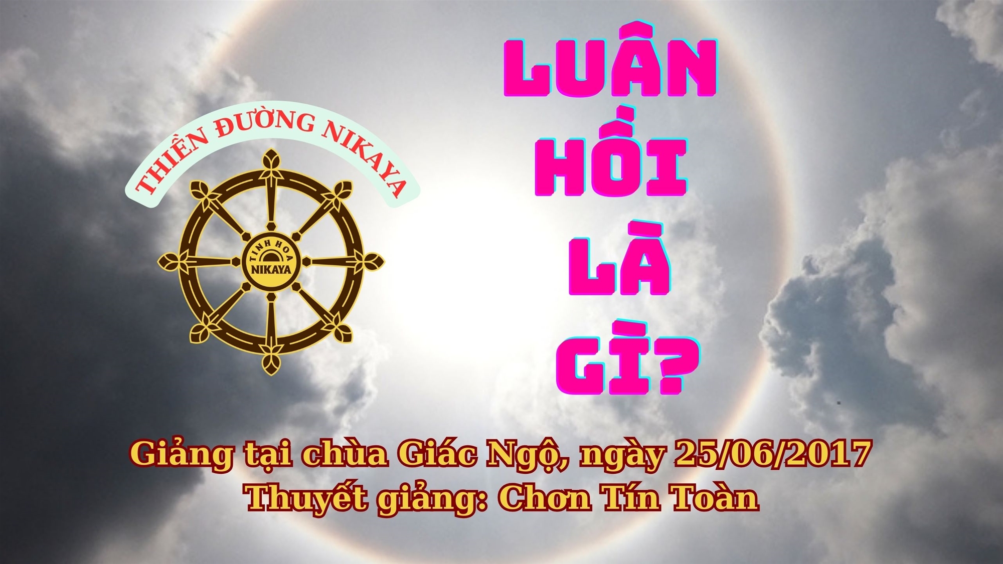 54_ LUÂN HỒI LÀ GÌ?_ CHƠN TÍN TOÀN