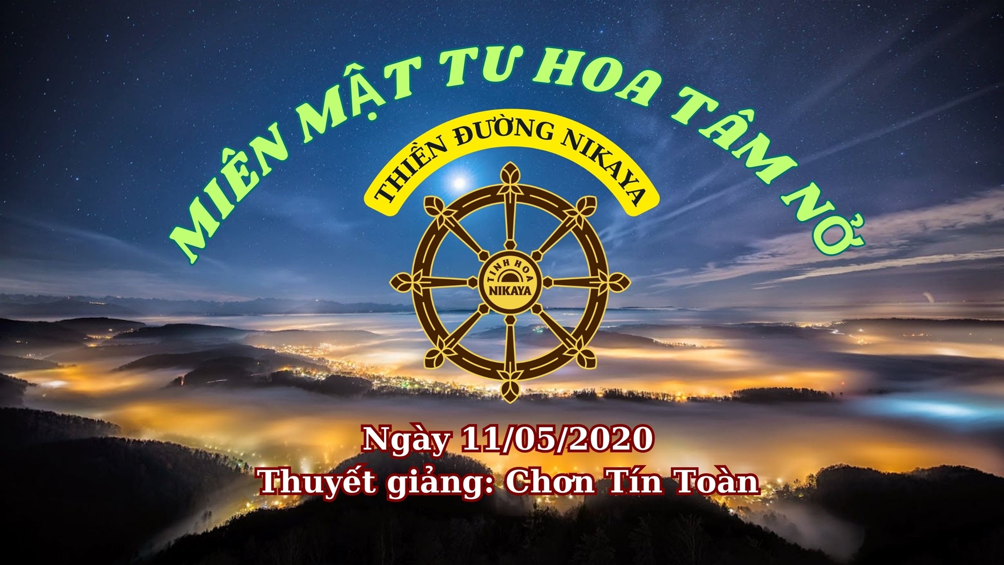 137_ MIÊN MẬT TU HOA TÂM NỞ_ CHƠN TÍN TOÀN