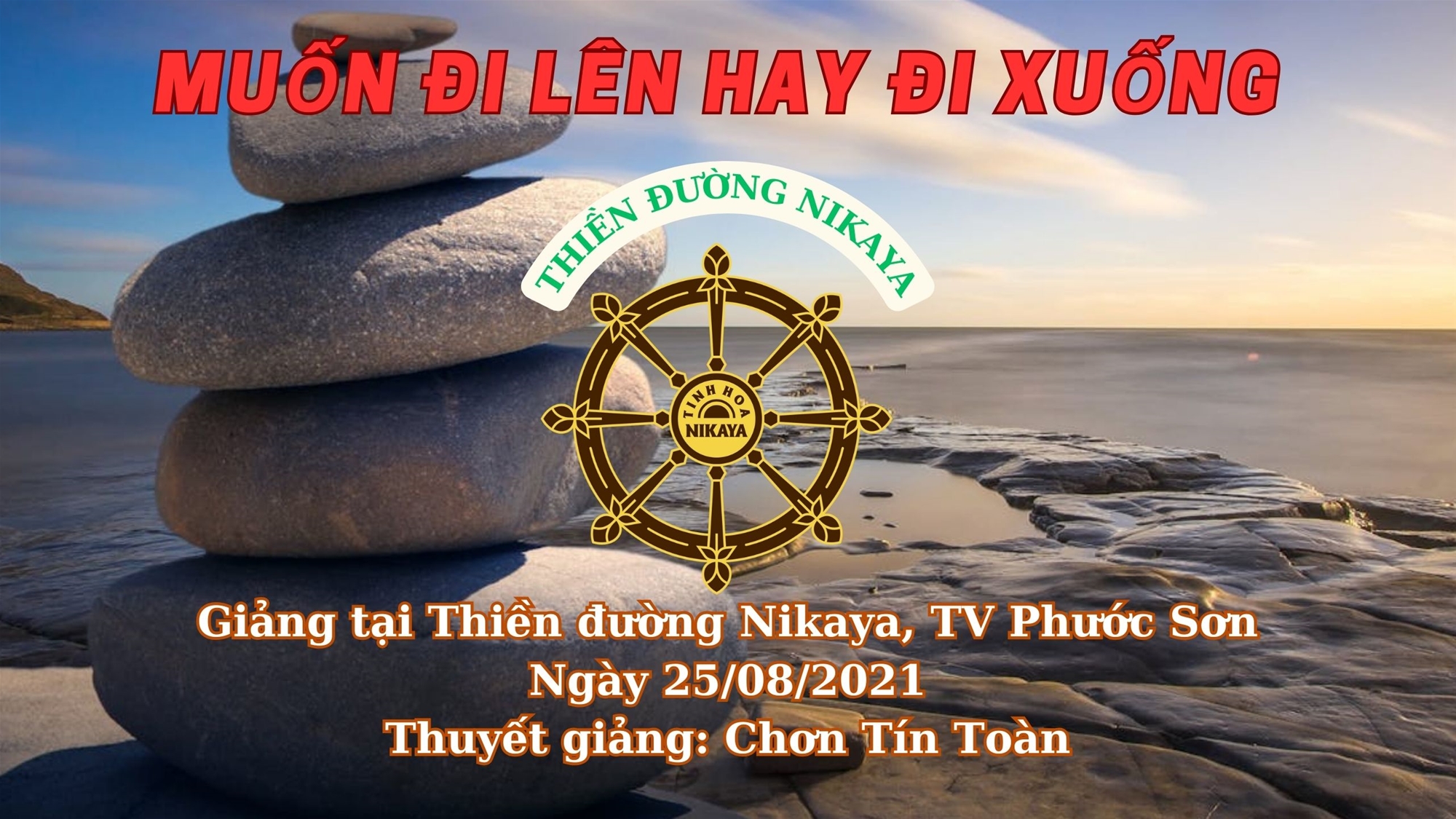 212_ MUỐN ĐI LÊN HAY ĐI XUỐNG_ CHƠN TÍN TOÀN