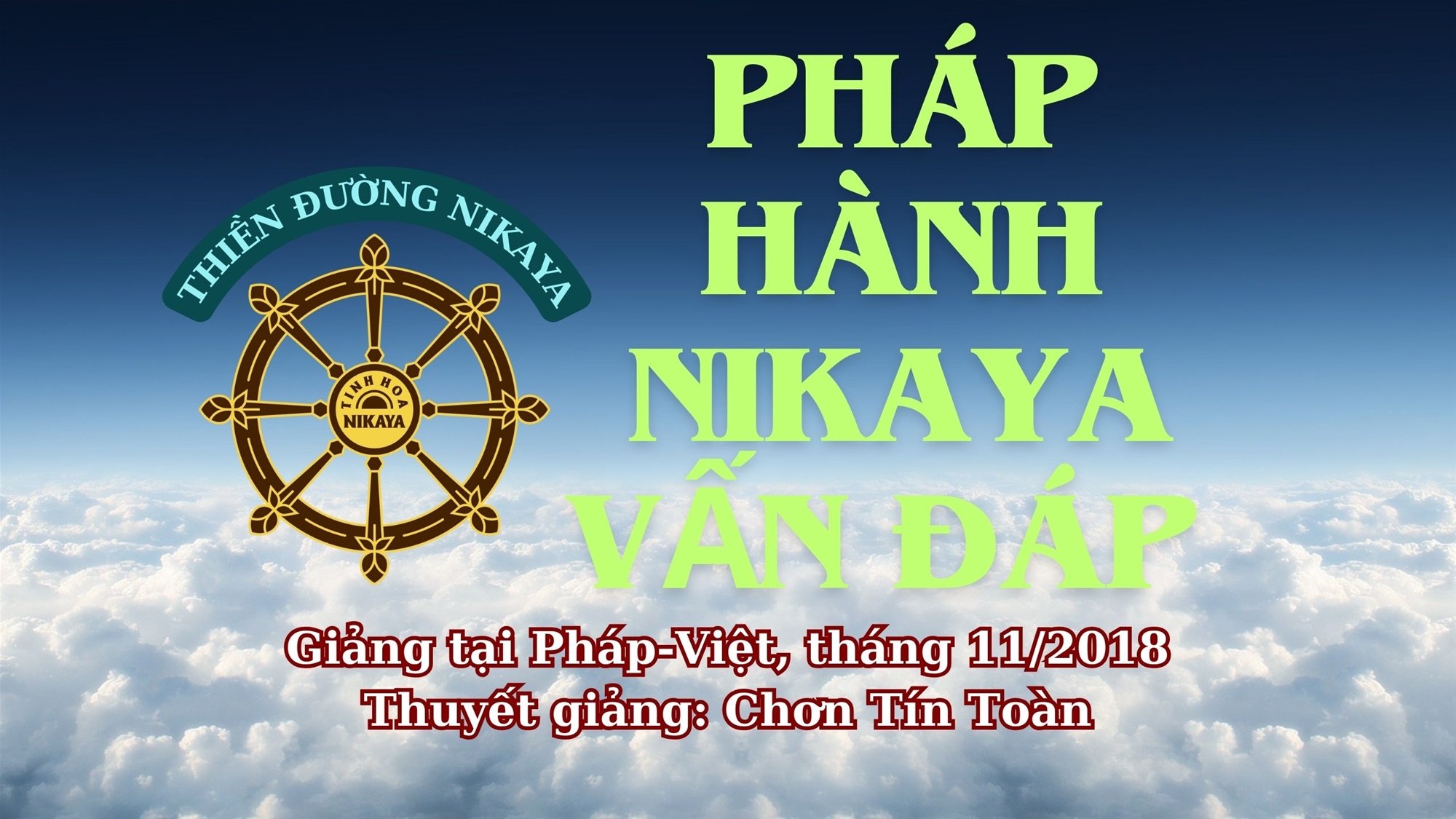 161_ PHÁP HÀNH NIKAYA VẤN ĐÁP_ CHƠN TÍN TOÀN