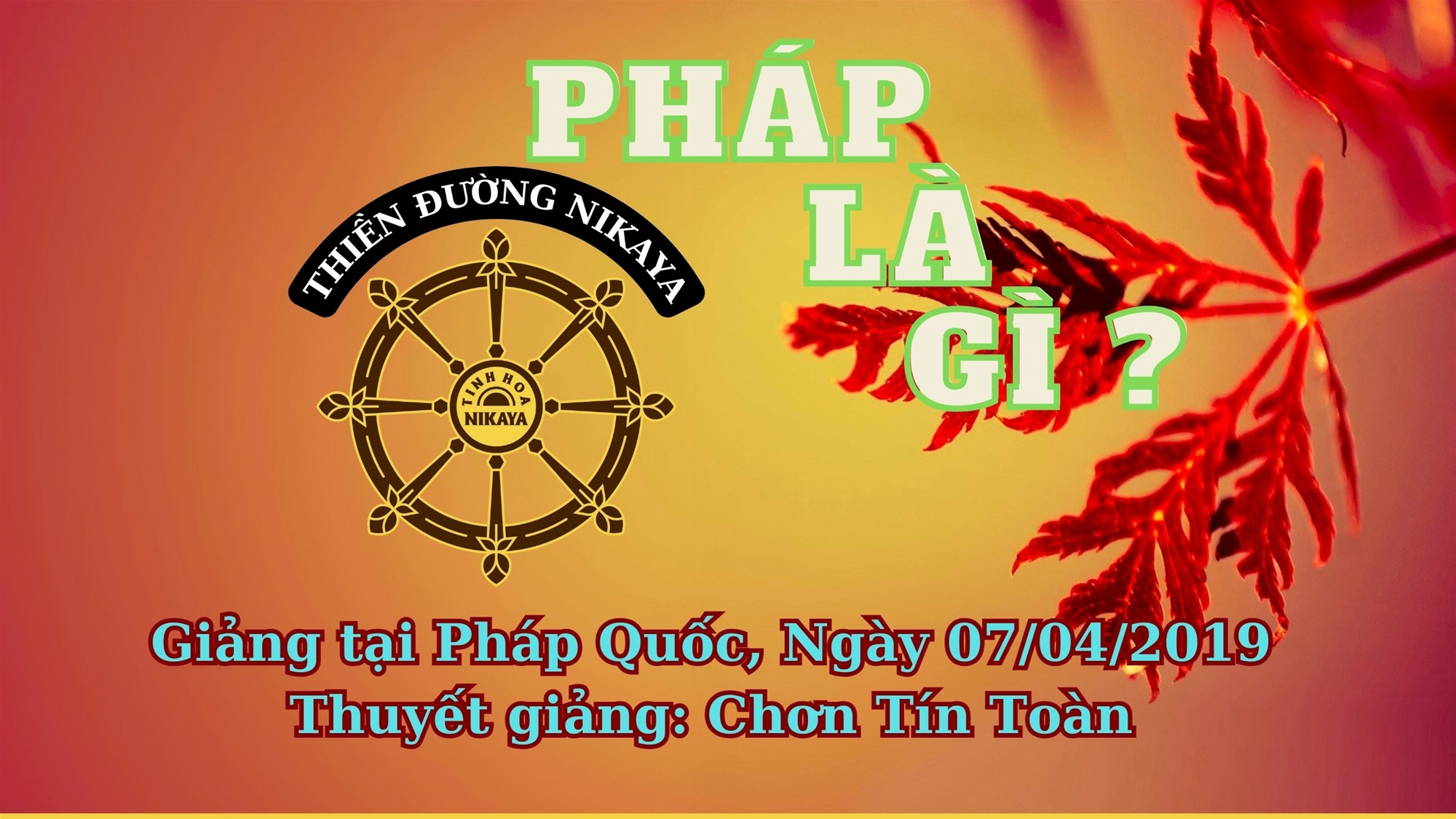 38_ PHÁP LÀ GÌ_ CHƠN TÍN TOÀN