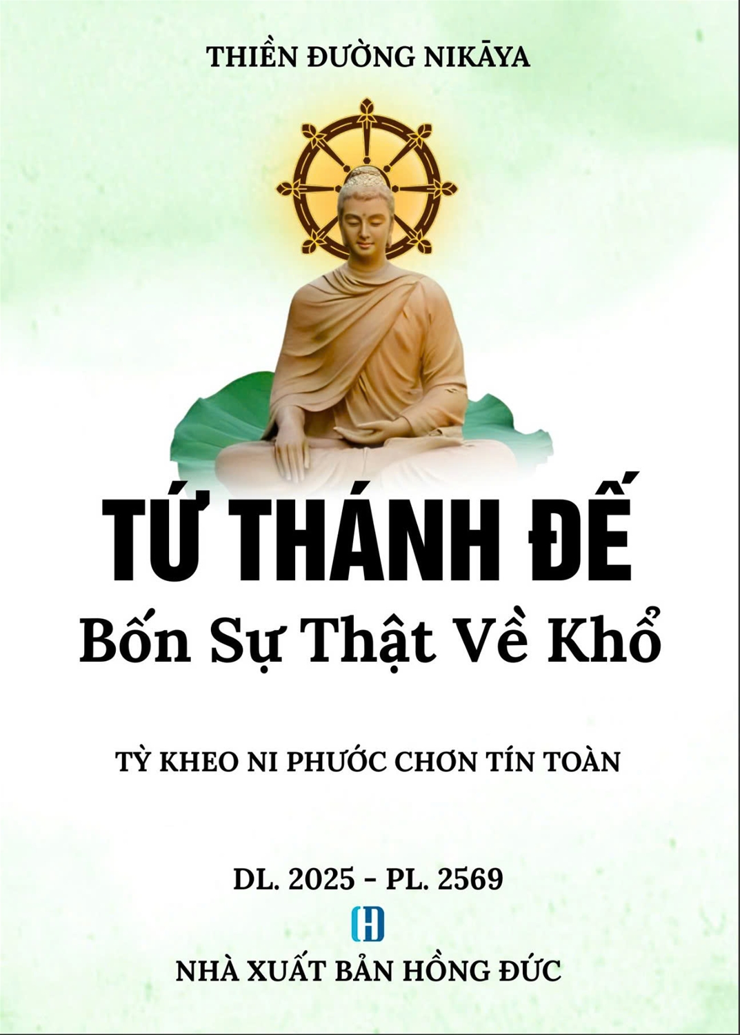 Tứ Thánh Đế _ Bốn Sự Thật Về Khổ _ Chơn Tín Toàn
