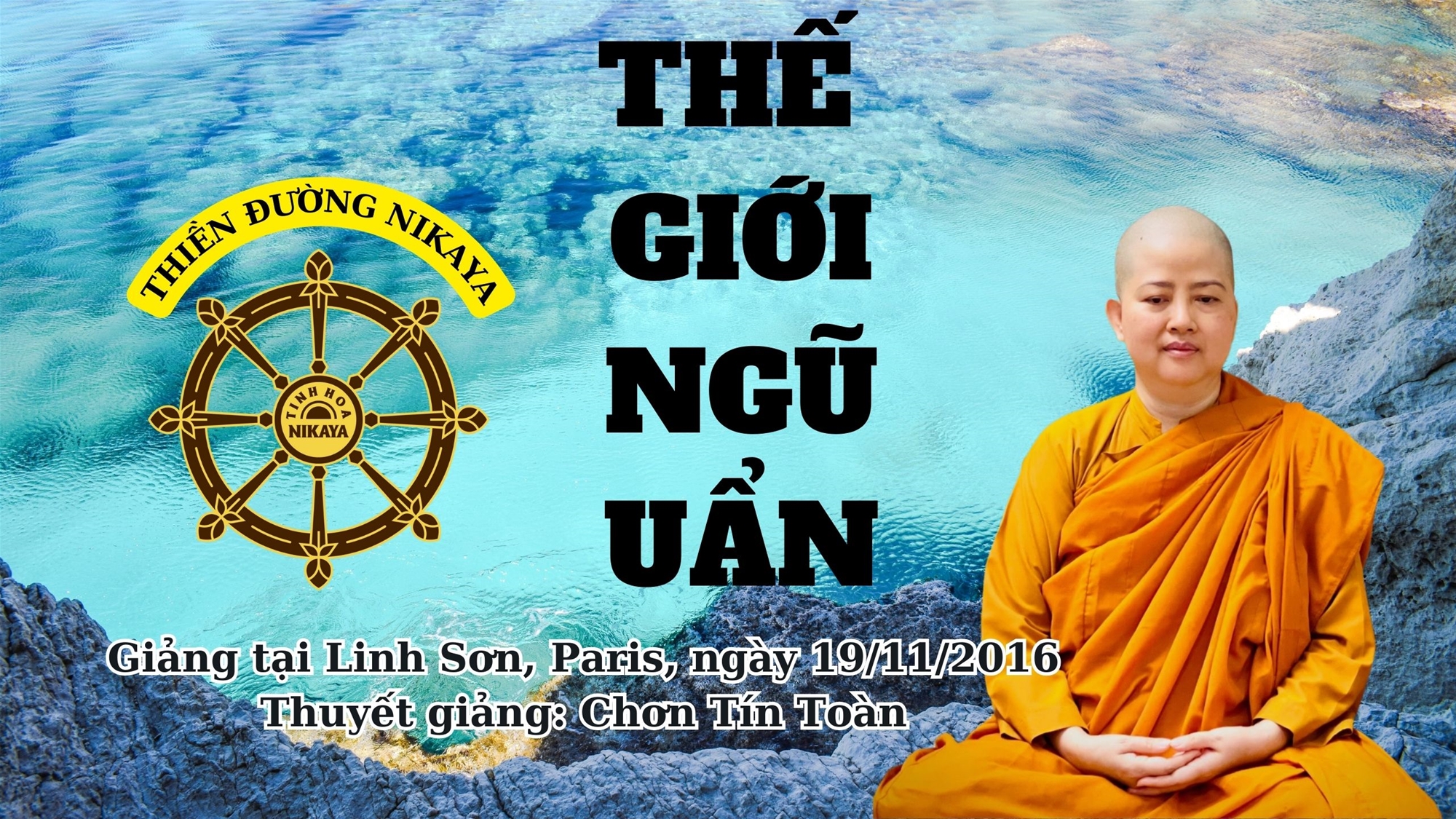 CHỦ ĐỀ_THẾ GIỚI NGŨ UẨN_ CHƠN TÍN TOÀN