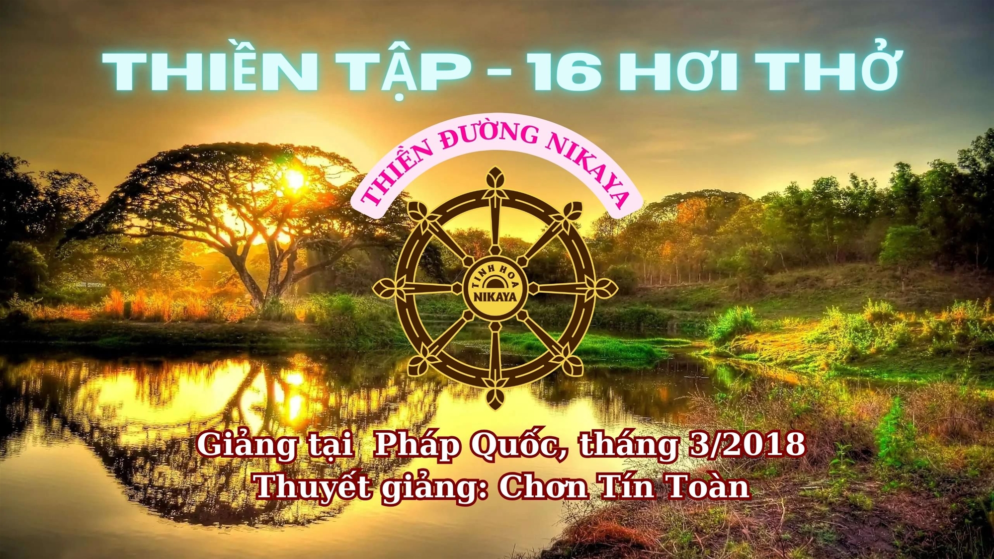 98_ THIỀN TẬP - 16 HƠI THỞ_ CHƠN TÍN TOÀN
