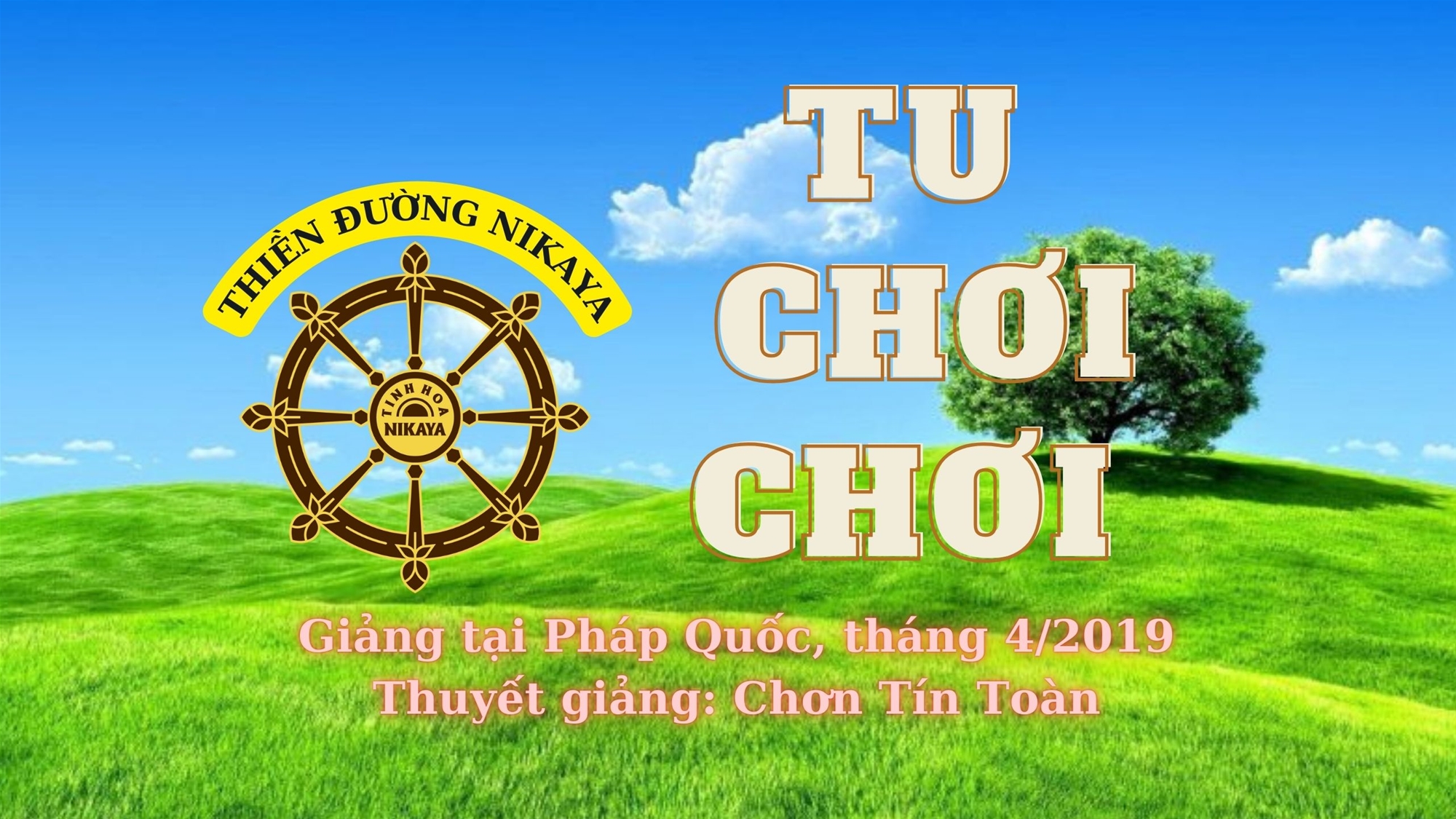 147_ TU CHƠI CHƠI_ CHƠN TÍN TOÀN