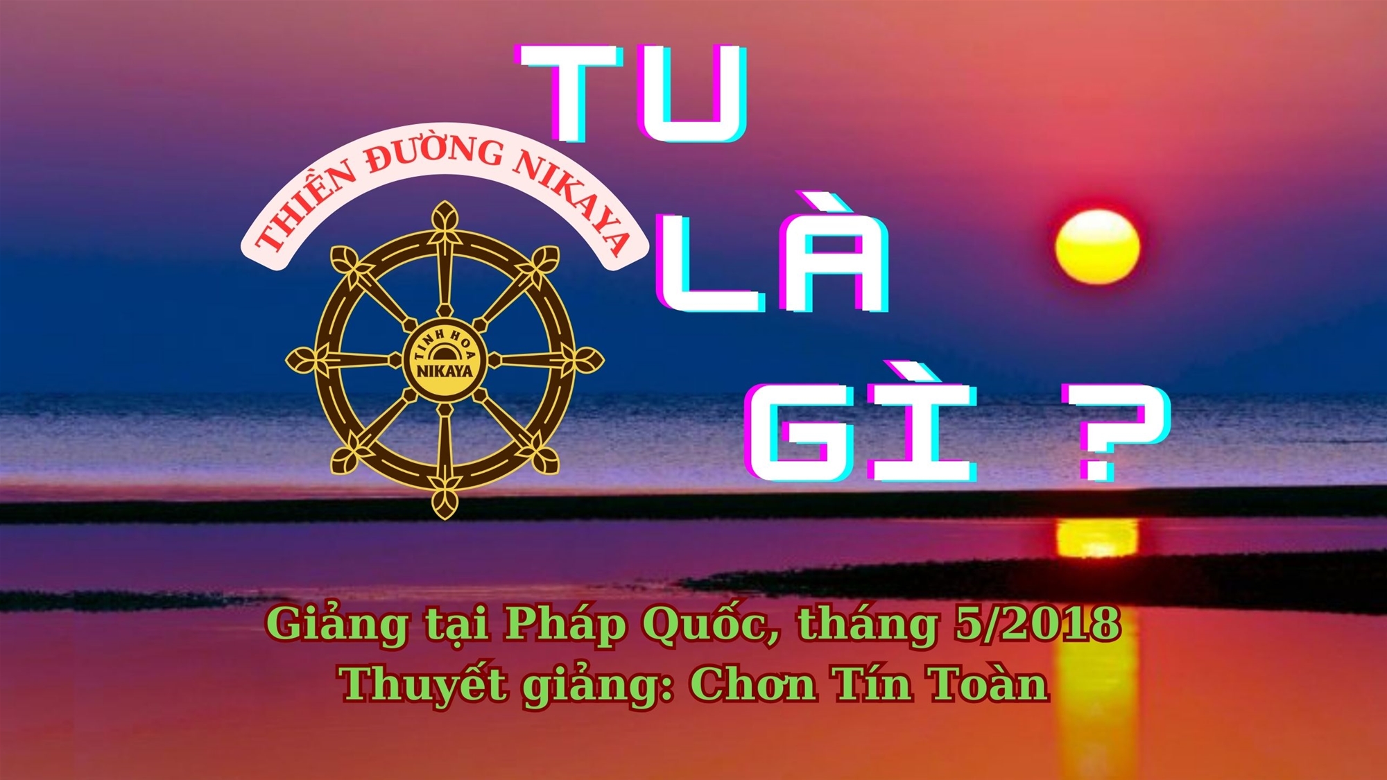 48_ TU LÀ GÌ _ CHƠN TÍN TOÀN
