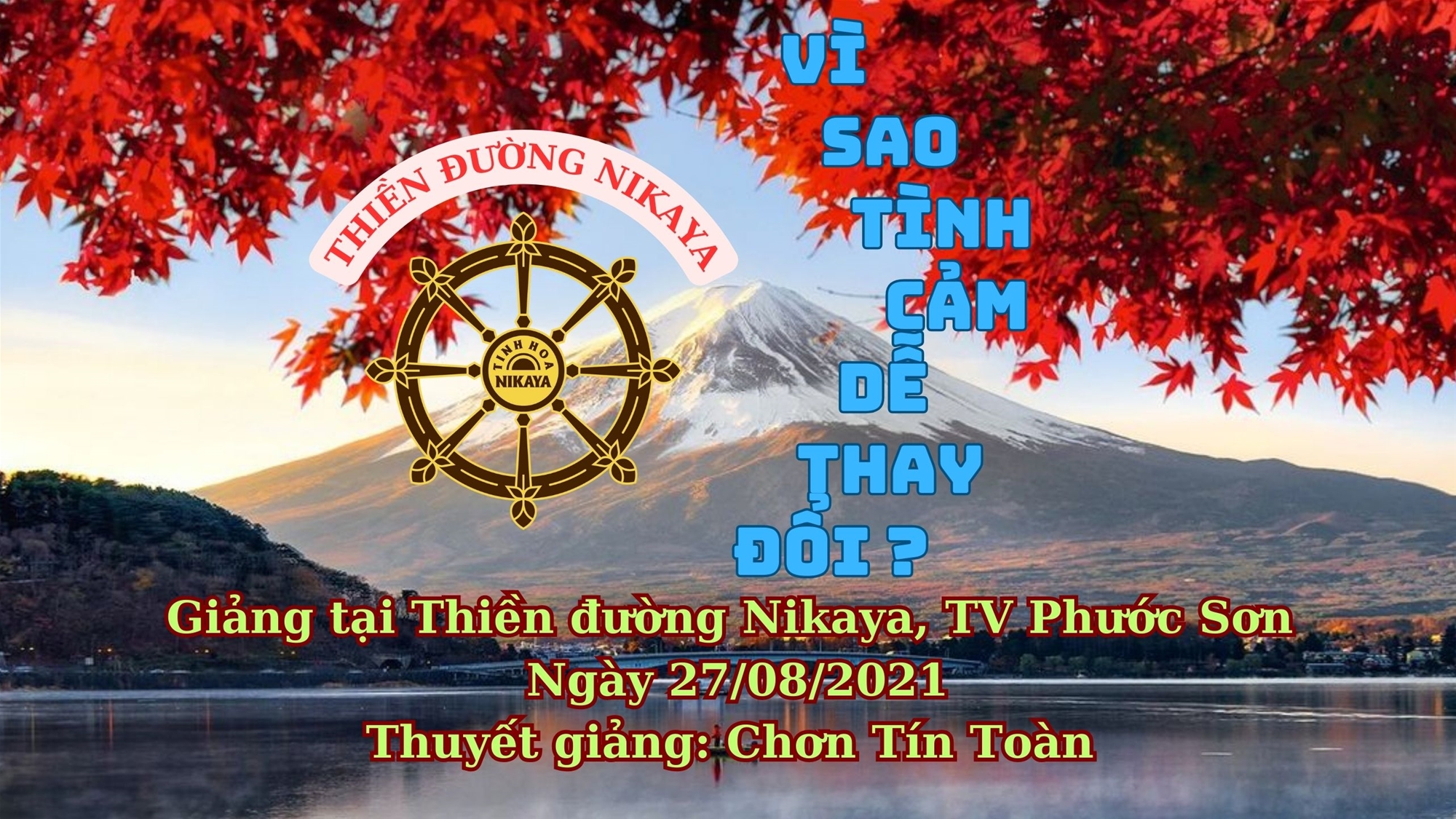 43_ VÌ SAO TÌNH CẢM DỄ THAY ĐỔI _ CHƠN TÍN TOÀN