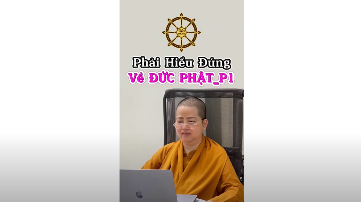 PHẢI HIỂU ĐÚNG VỀ ĐỨC PHẬT P.1_ CHƠN TÍN TOÀN