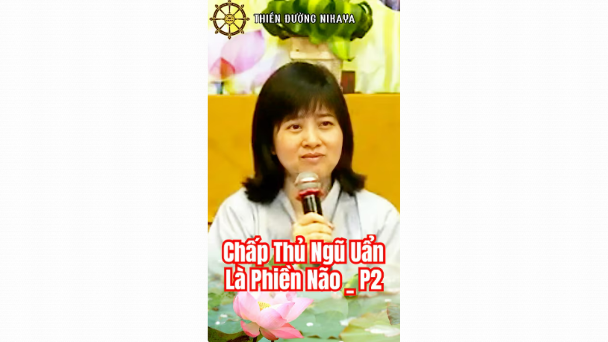 CHẤP THỦ NGŨ UẨN LÀ PHIỀN NÃO. P2 _ CHƠN TÍN TOÀN