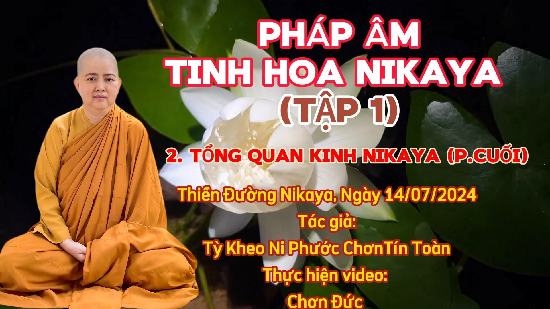 2. TỔNG QUAN KINH NIKAYA( PHẦN CUỐI) _ PHÁP ÂM TINH HOA NIKAYA TẬP 1