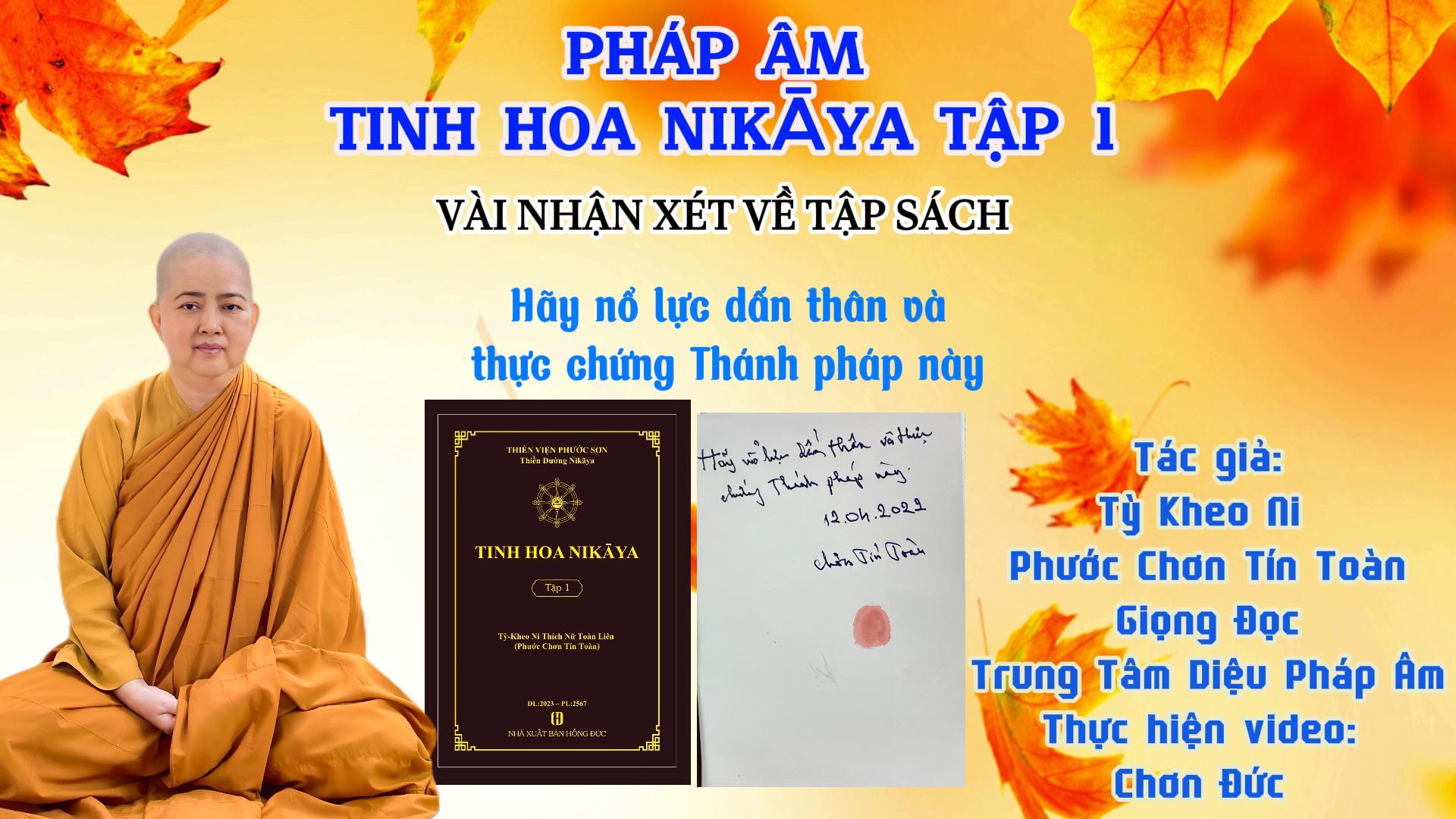 VÀI NHẬN XÉT VỀ TẬP SÁCH _ PHÁP ÂM TINH HOA NIKAYA TẬP 1 _ CHƠN TÍN TOÀN
