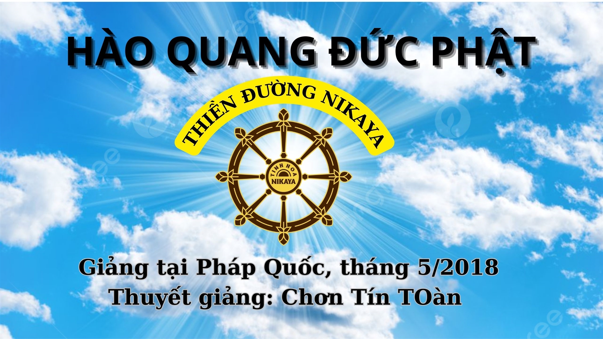 11_ HÀO QUANG ĐỨC PHẬT_ CHƠN TÍN TOÀN