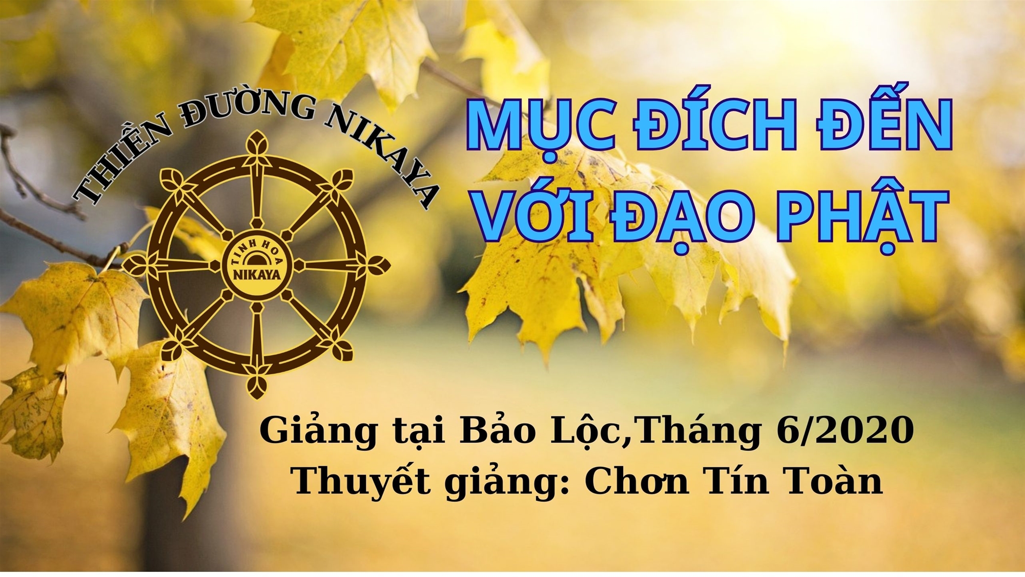 05_MỤC ĐÍCH ĐẾN VỚI ĐẠO PHẬT_CHƠN TÍN TOÀN