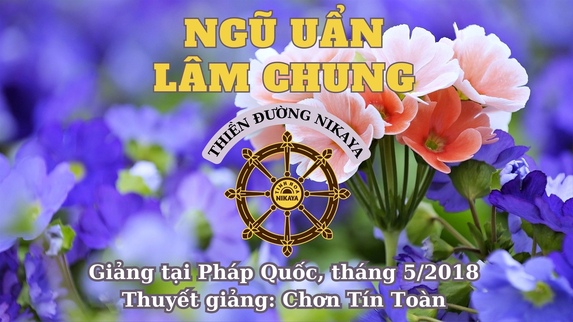 21_ NGŨ UẨN LÂM CHUNG_ CHƠN TÍN TOÀN