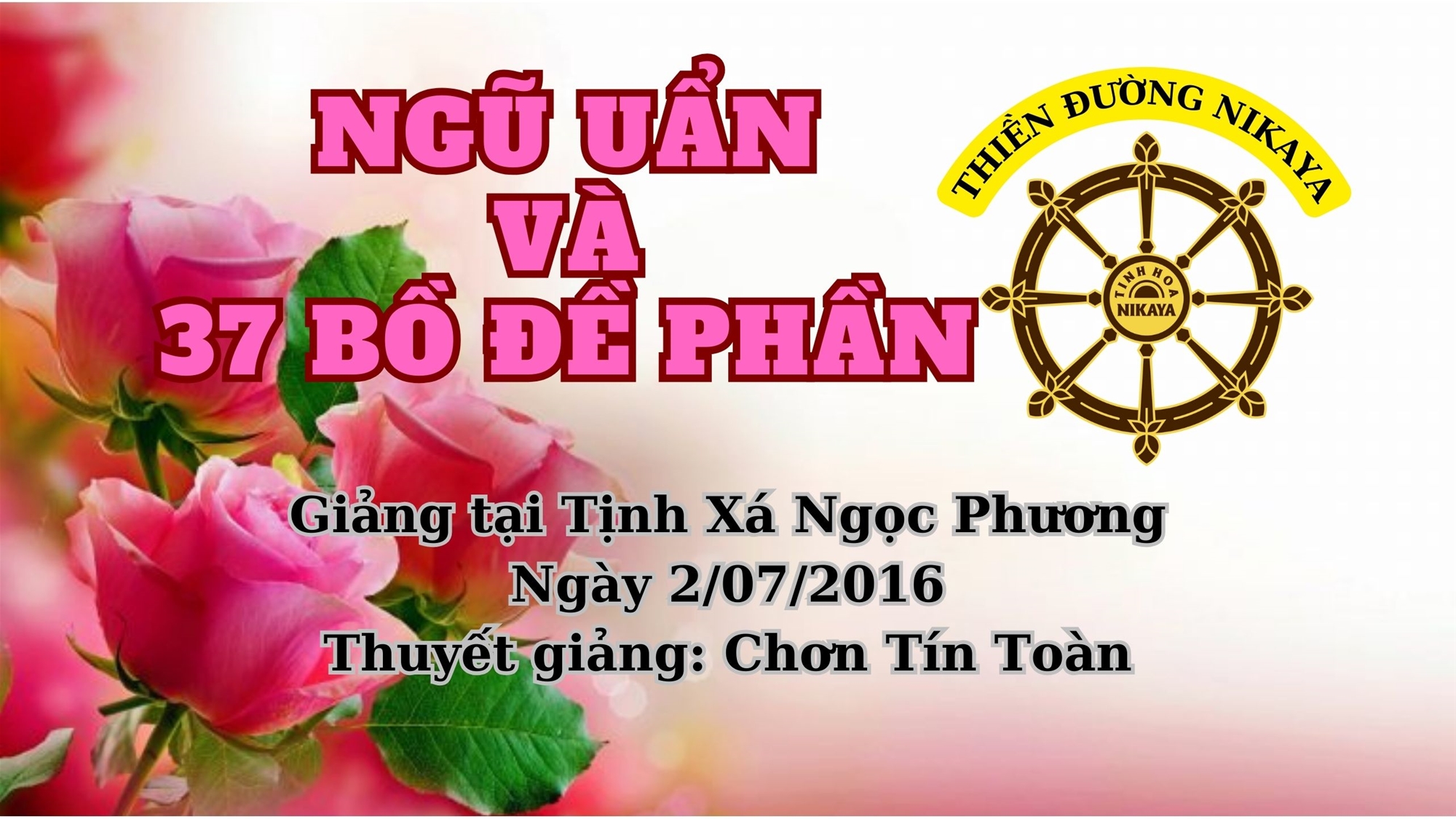25_ NGŨ UẨN VÀ 37 BỒ ĐỀ PHẦN_ CHƠN TÍN TOÀN