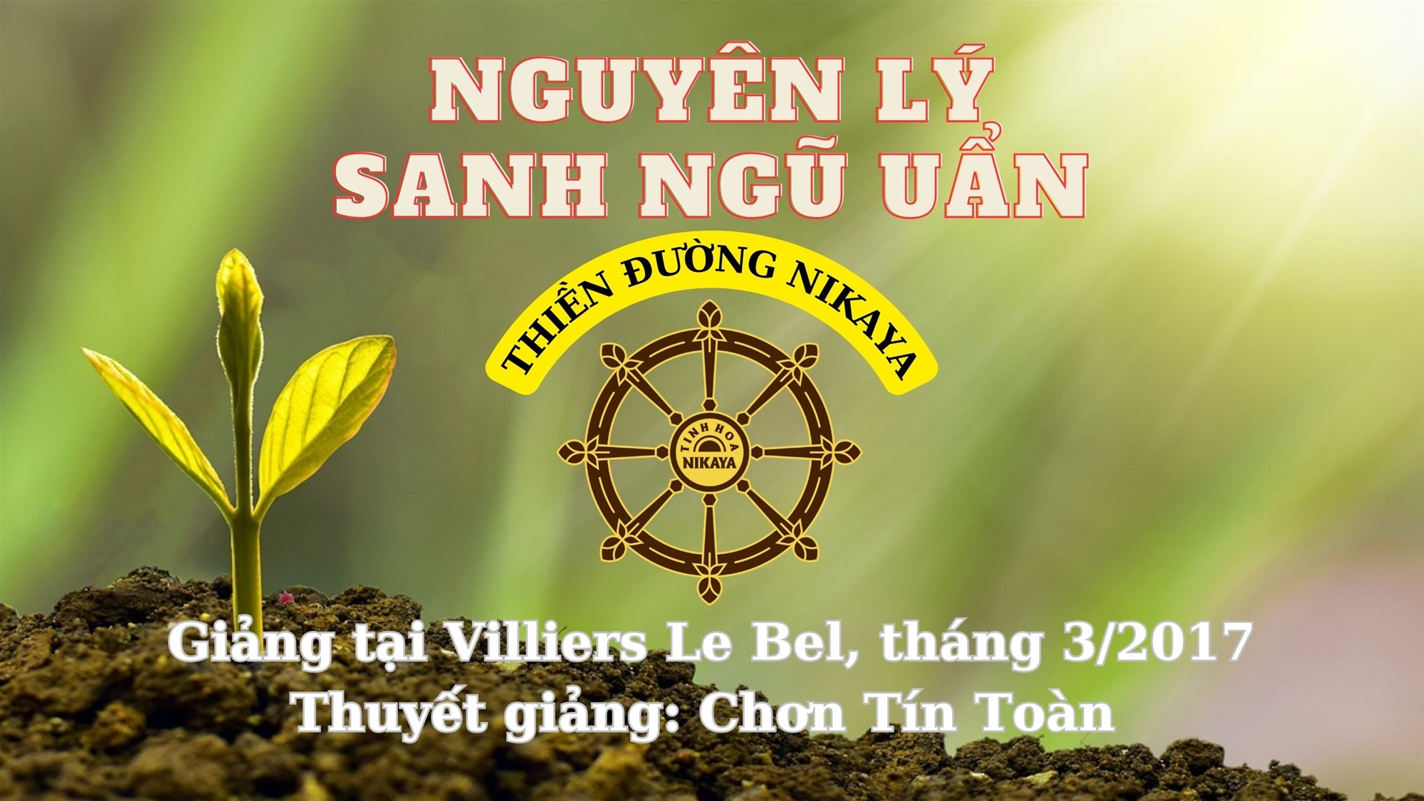 15_ NGUYÊN LÝ SANH NGŨ UẨN_ CHƠN TÍN TOÀN