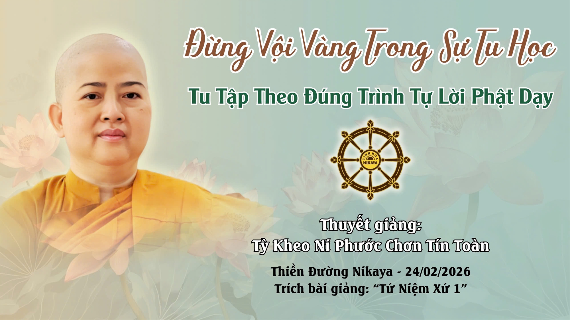 ĐỪNG VỘI VÀNG TRONG SỰ TU HỌC | TU TẬP THEO ĐÚNG TRÌNH TỰ LỜI PHẬT DẠY _ CHƠN TÍN TOÀN