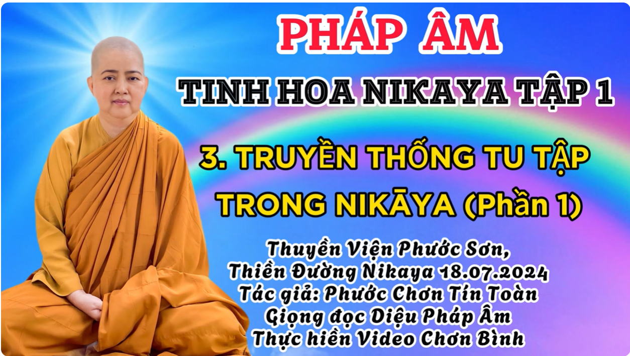 TRUYỀN THỐNG TU TẬP TRONG NIKAYA (PHẦN 1)_ CHƠN TÍN TOÀN