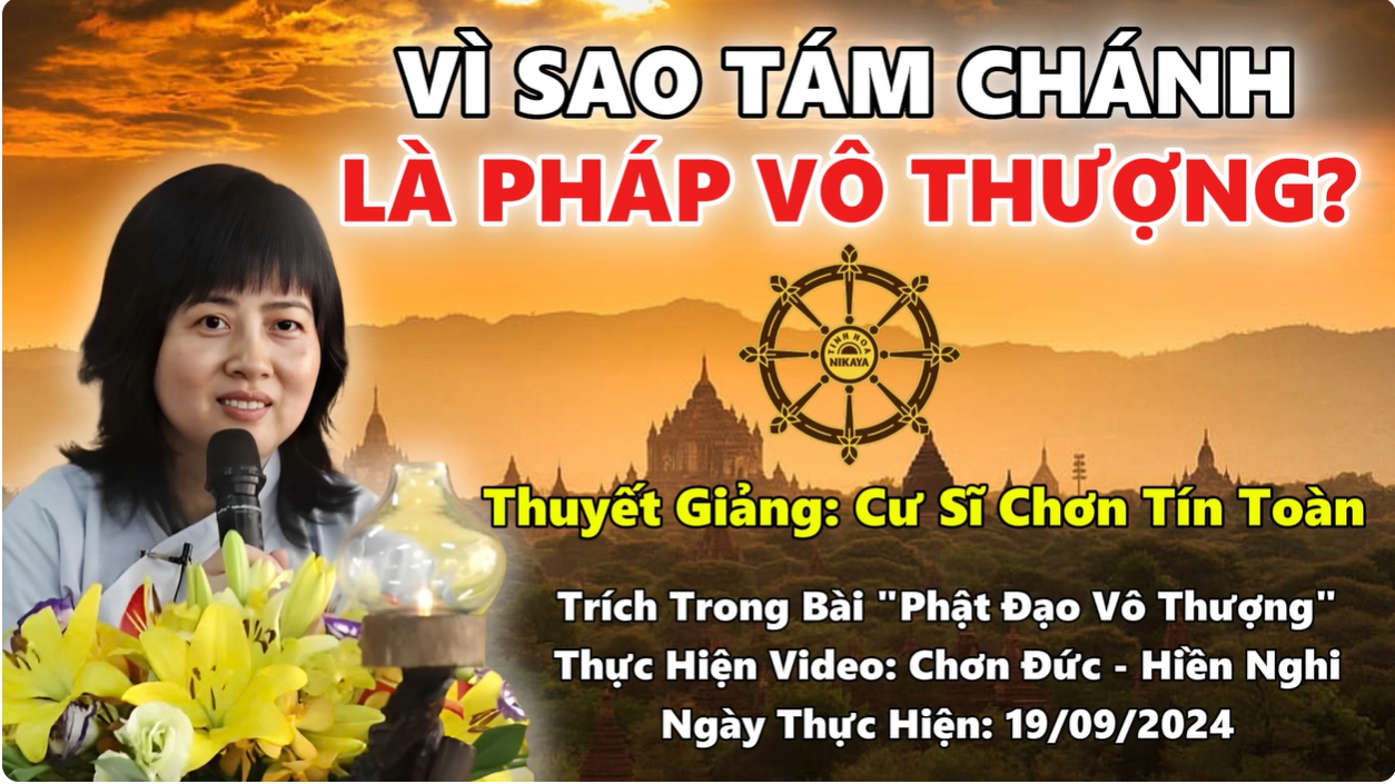 VÌ SAO TÁM CHÁNH LÀ PHÁP VÔ THƯỢNG?_ CHƠN TÍN TOÀN