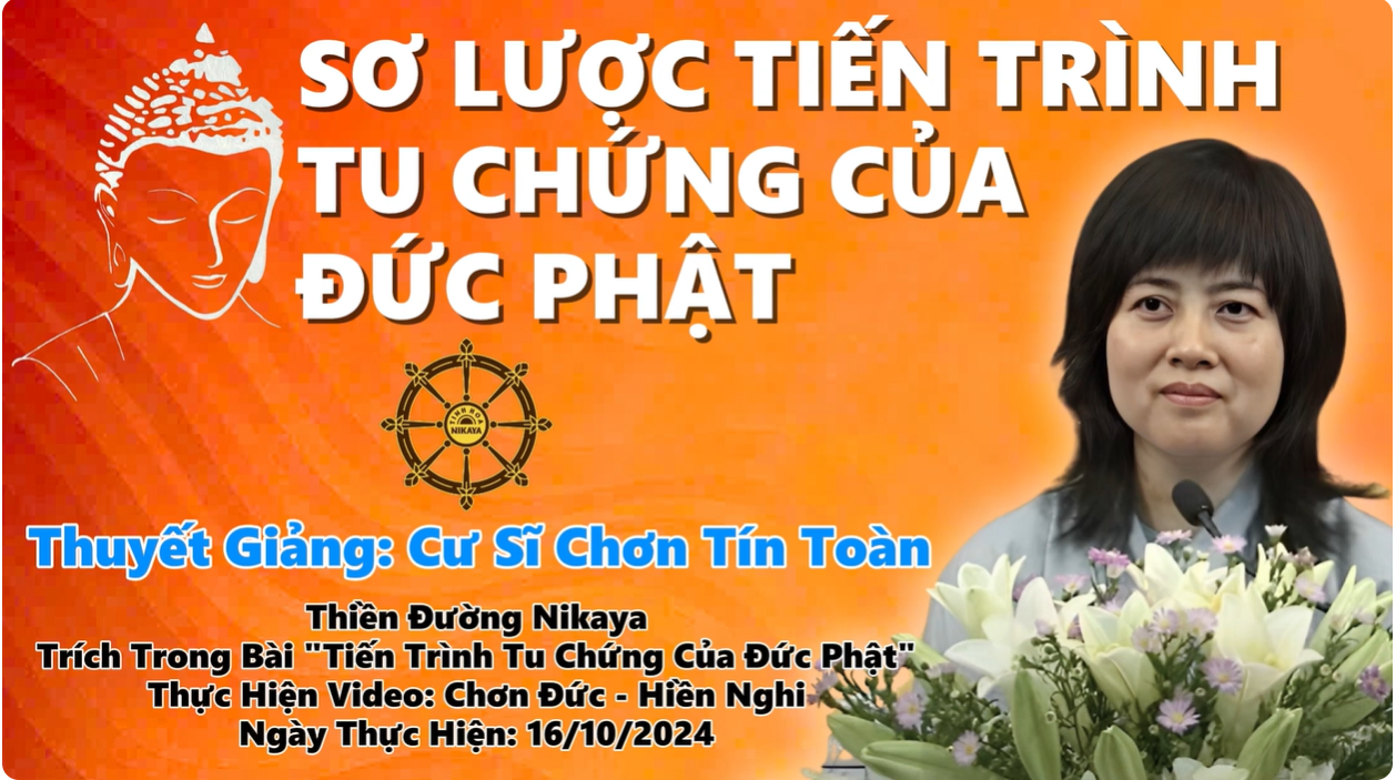 SƠ LƯỢC TIẾN TRÌNH TU CHỨNG CỦA ĐỨC PHẬT_ CHƠN TÍN TOÀN
