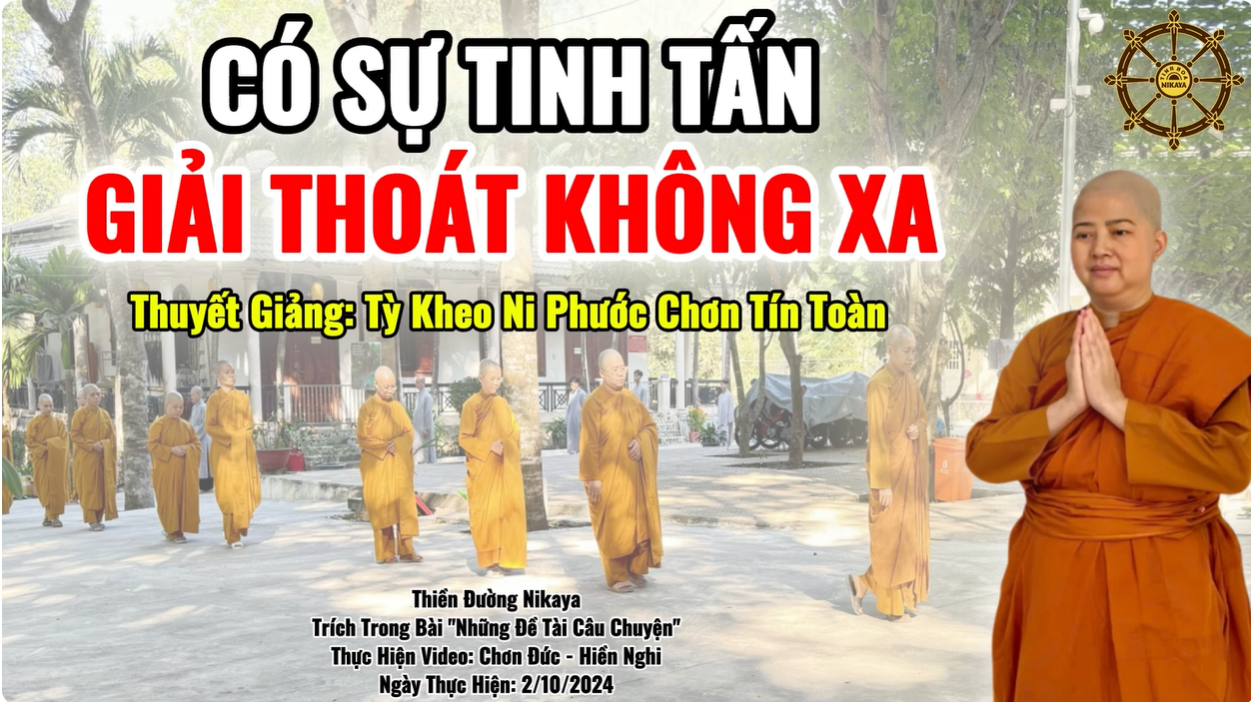 CÓ SỰ TINH TẤN GIẢI THOÁT KHÔNG XA_ CHƠN TÍN TOÀN 