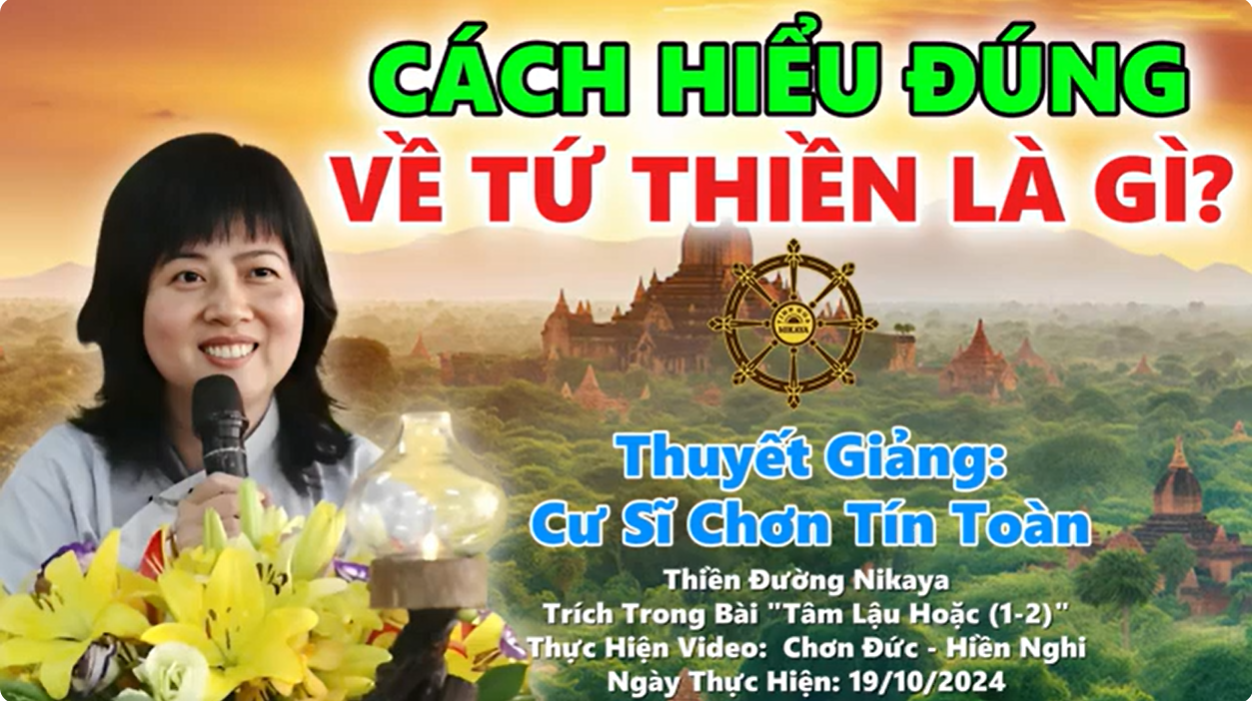CÁCH HIỂU ĐÚNG VỀ TỨ THIỀN LÀ GÌ?_ CHƠN TÍN TOÀN