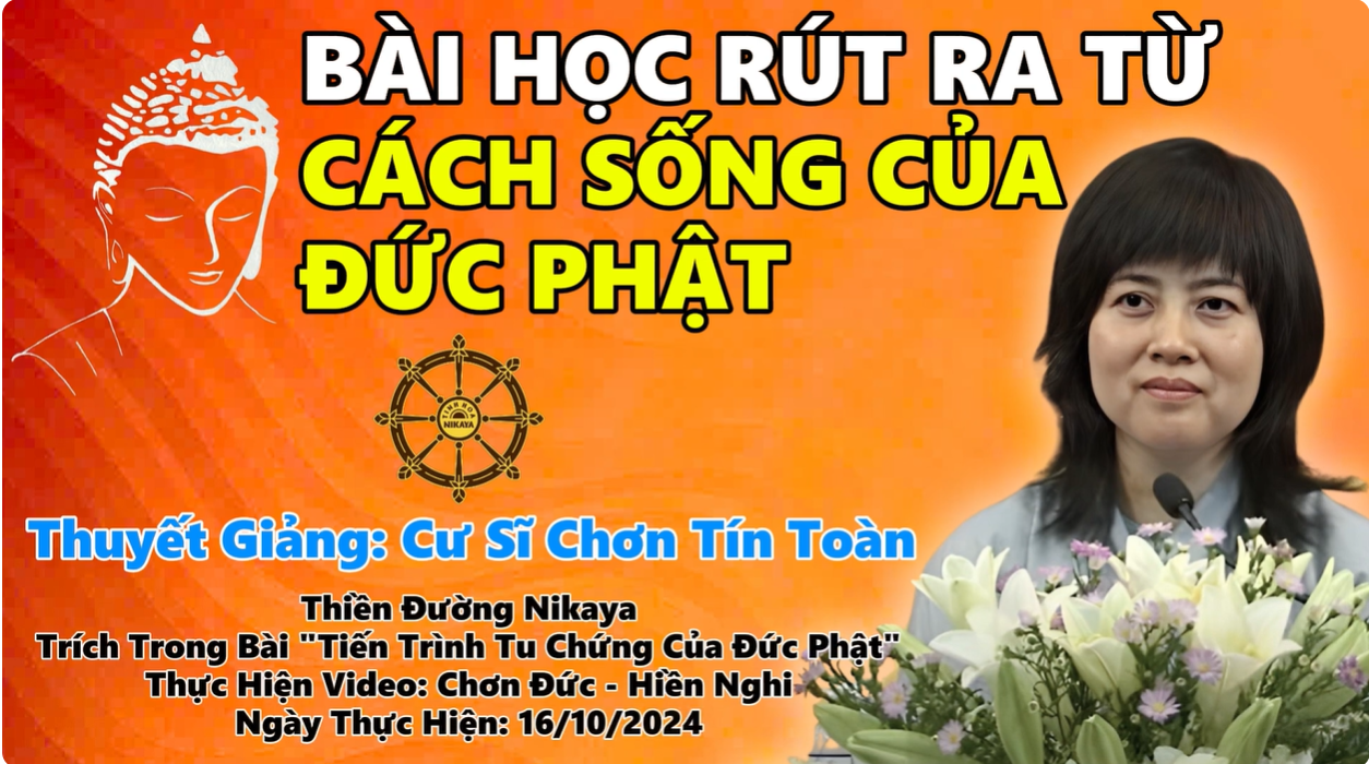 BÀI HỌC RÚT RA TỪ CÁCH SỐNG CỦA ĐỨC PHẬT_ CHƠN TÍN TOÀN