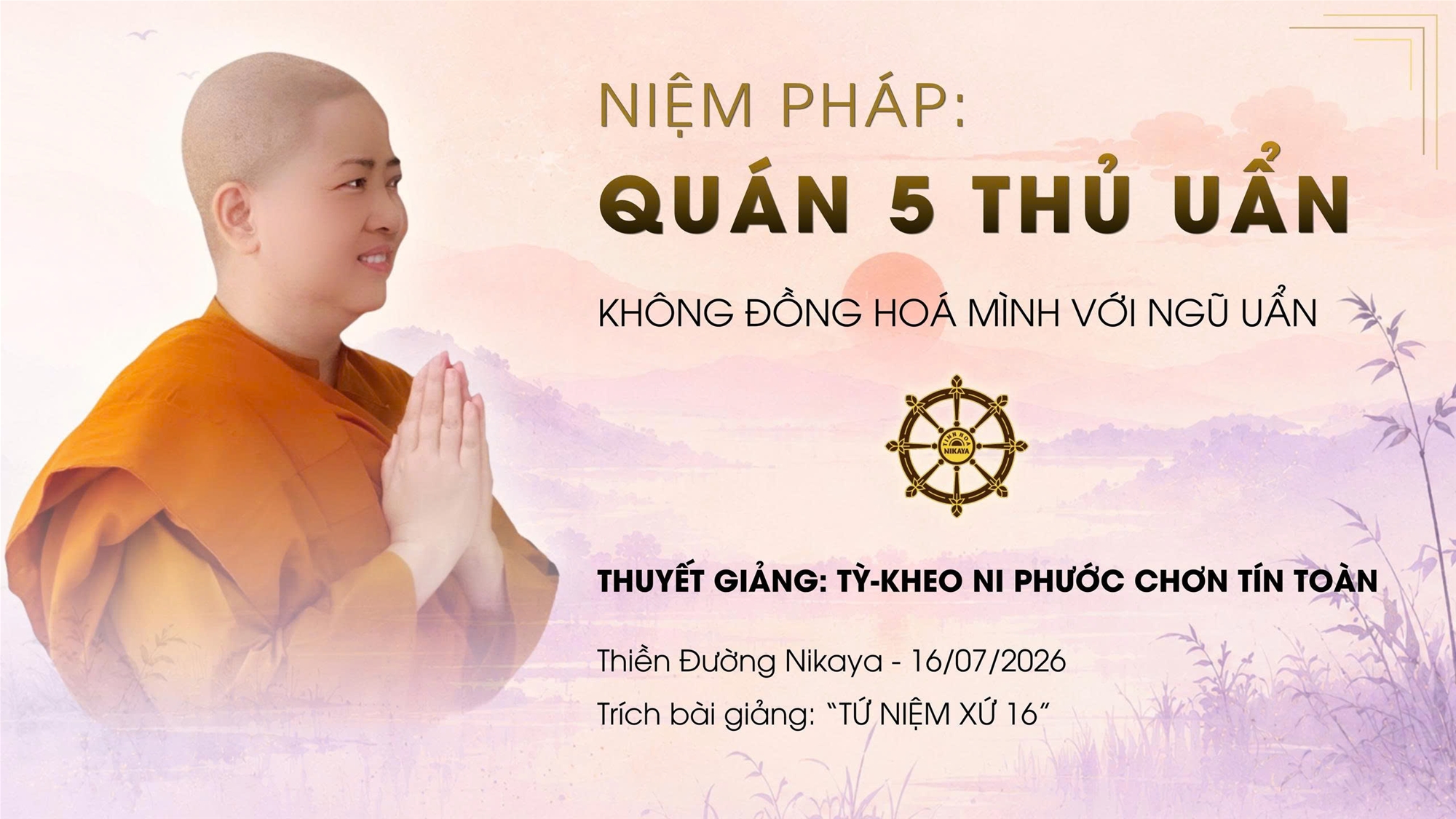 NIỆM PHÁP: QUÁN 5 THỦ UẨN | KHÔNG ĐỒNG HOÁ MÌNH VỚI NGŨ UẨN | TỨ NIỆM XỨ _ CHƠN TÍN TOÀN