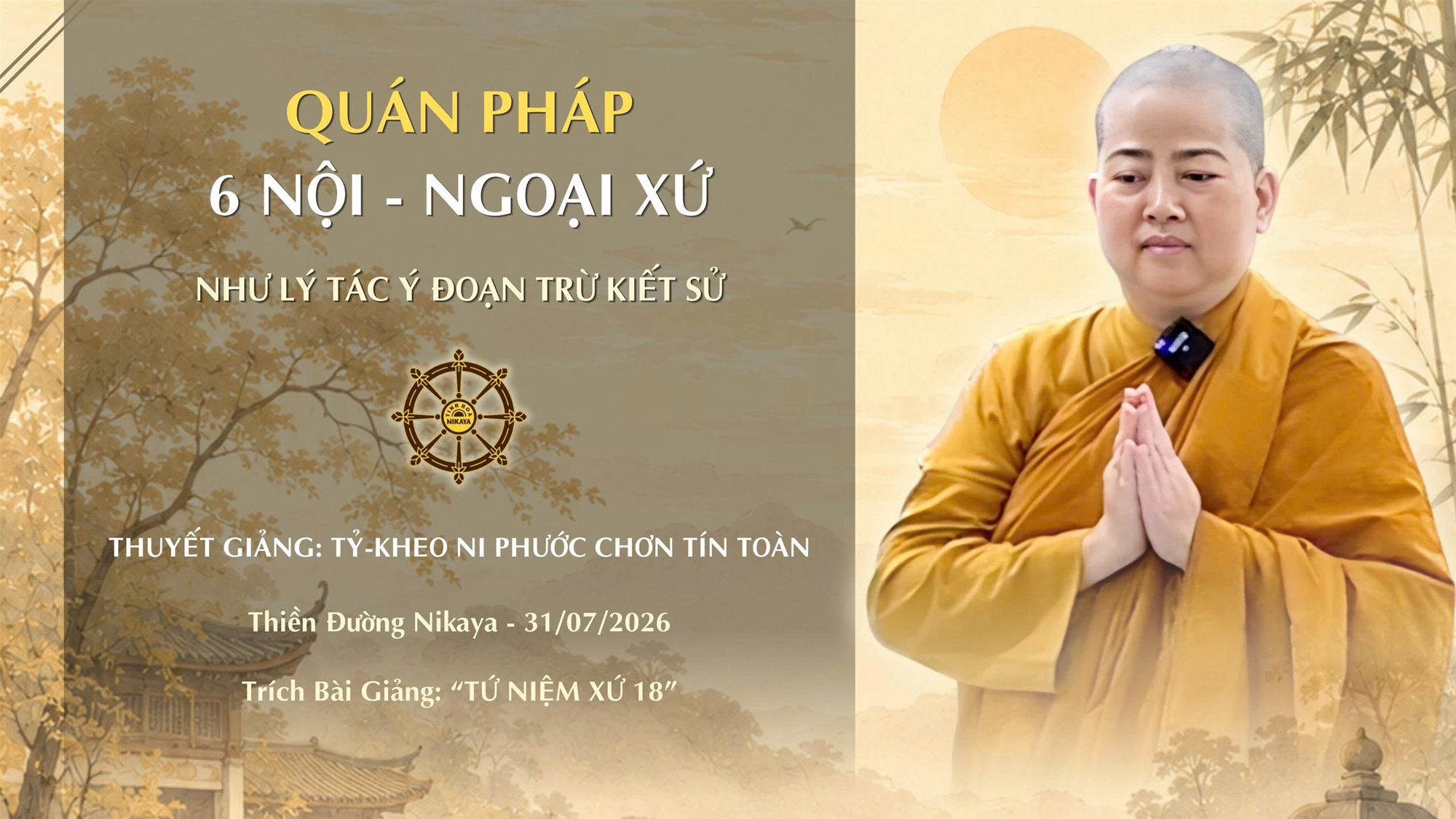  QUÁN PHÁP - 6 NỘI NGOẠI XỨ | NHƯ LÝ TÁC Ý ĐOẠN TRỪ KIẾT SỬ | TỨ NIỆM XỨ _ CHƠN TÍN TOÀN
