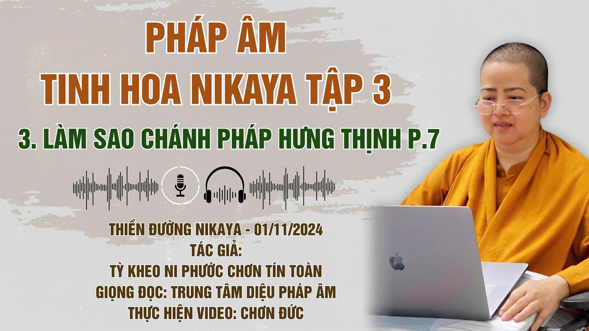 3. P7 _ LÀM SAO CHÁNH PHÁP HƯNG THỊNH TẬP 3 _ CHƠN TÍN TOÀN