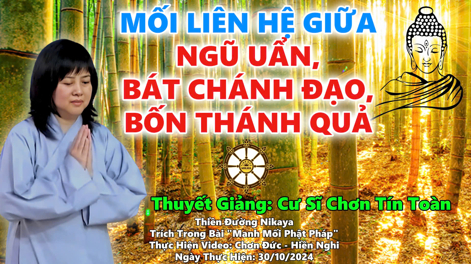 MỐI LIÊN HỆ GIỮA NGŨ UẨN, BÁT CHÁNH ĐẠO, BỐN THÁNH QUẢ _ CHƠN TÍN TOÀN