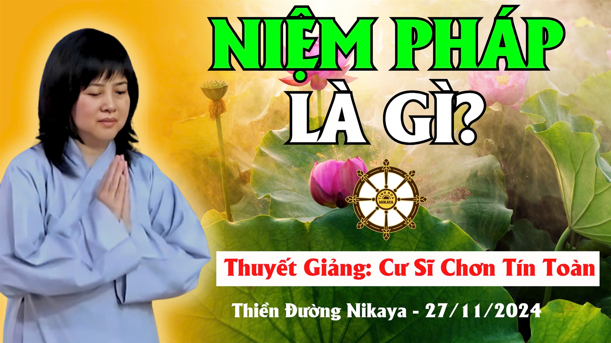 NIỆM PHÁP LÀ GÌ? _ CHƠN TÍN TOÀN