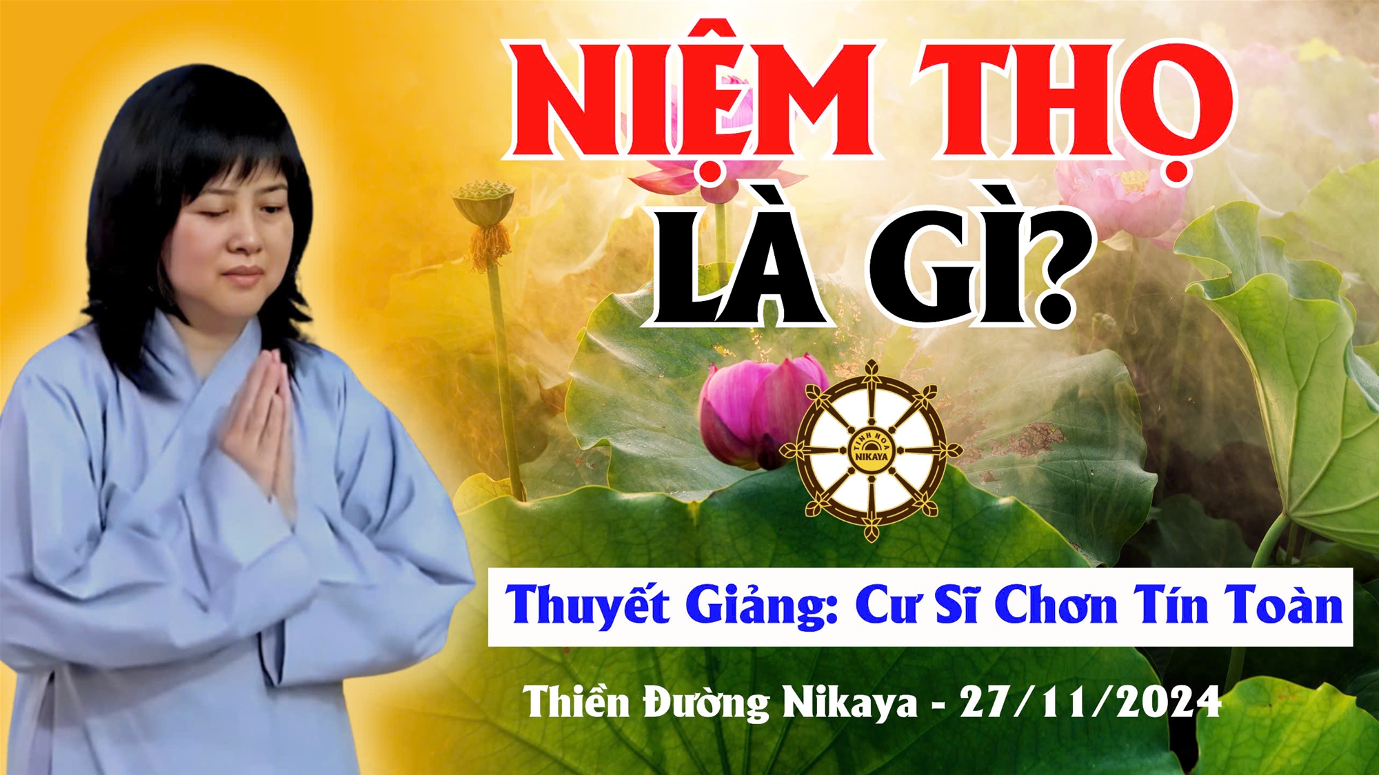 NIỆM THỌ LÀ GÌ? _ CHƠN TÍN TOÀN