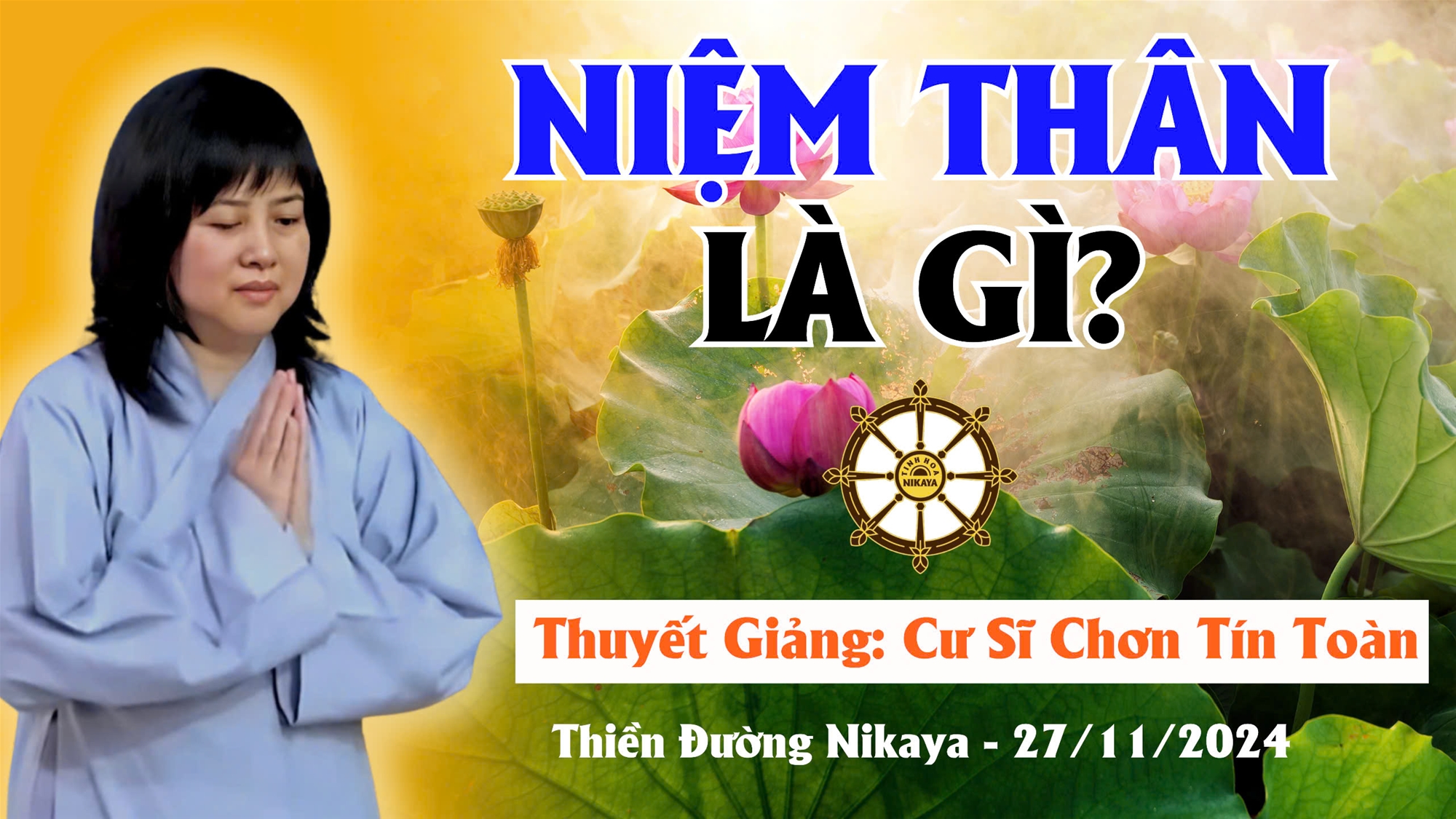 NIỆM THÂN LÀ GÌ? _ CHƠN TÍN TOÀN