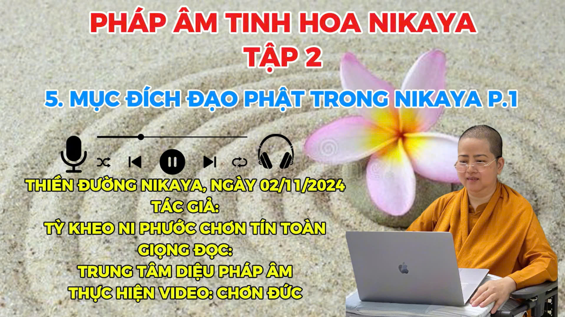 5. P1 _ MỤC ĐÍCH ĐẠO PHẬT TRONG NIKAYA TẬP 2 _ CHƠN TÍN TOÀN