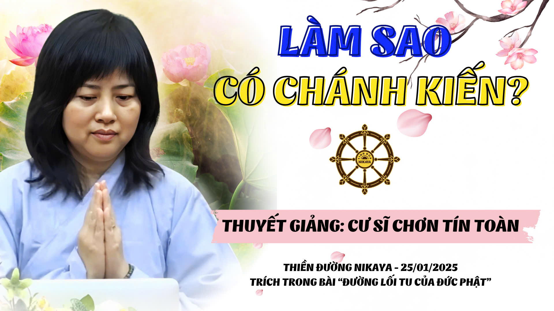 LÀM SAO CÓ CHÁNH KIẾN _ CHƠN TÍN TOÀN