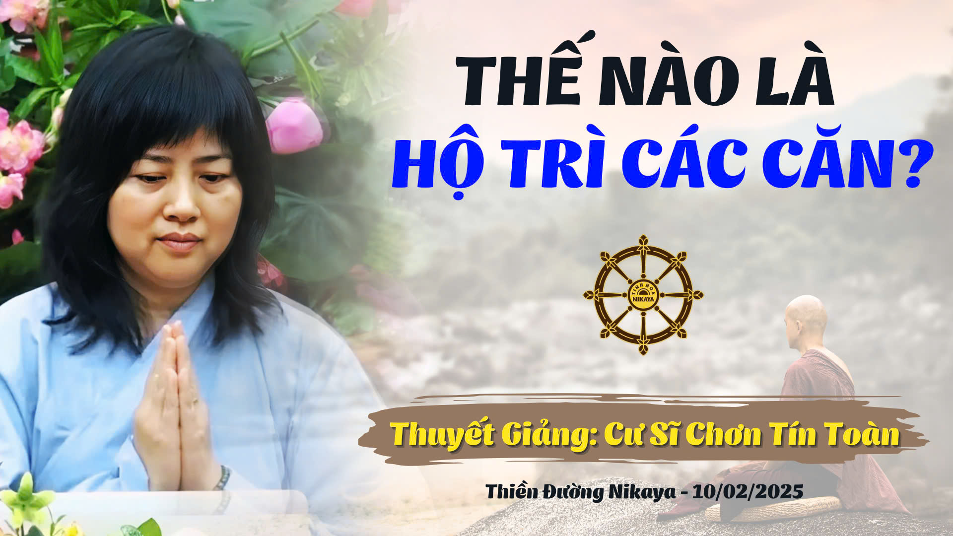 THẾ NÀO LÀ HỘ TRÌ CÁC CĂN _ CHƠN TÍN TOÀN