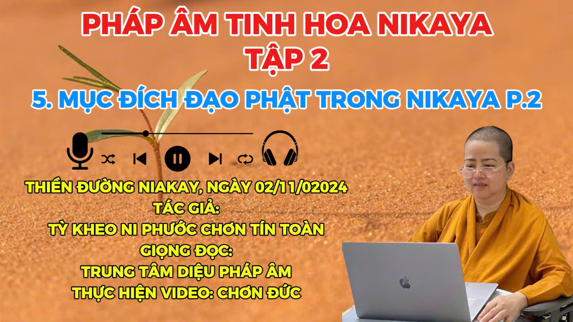 5. P2 _ MỤC ĐÍCH ĐẠO PHẬT TRONG NIKAYA TẬP 2 _ CHƠN TÍN TOÀN