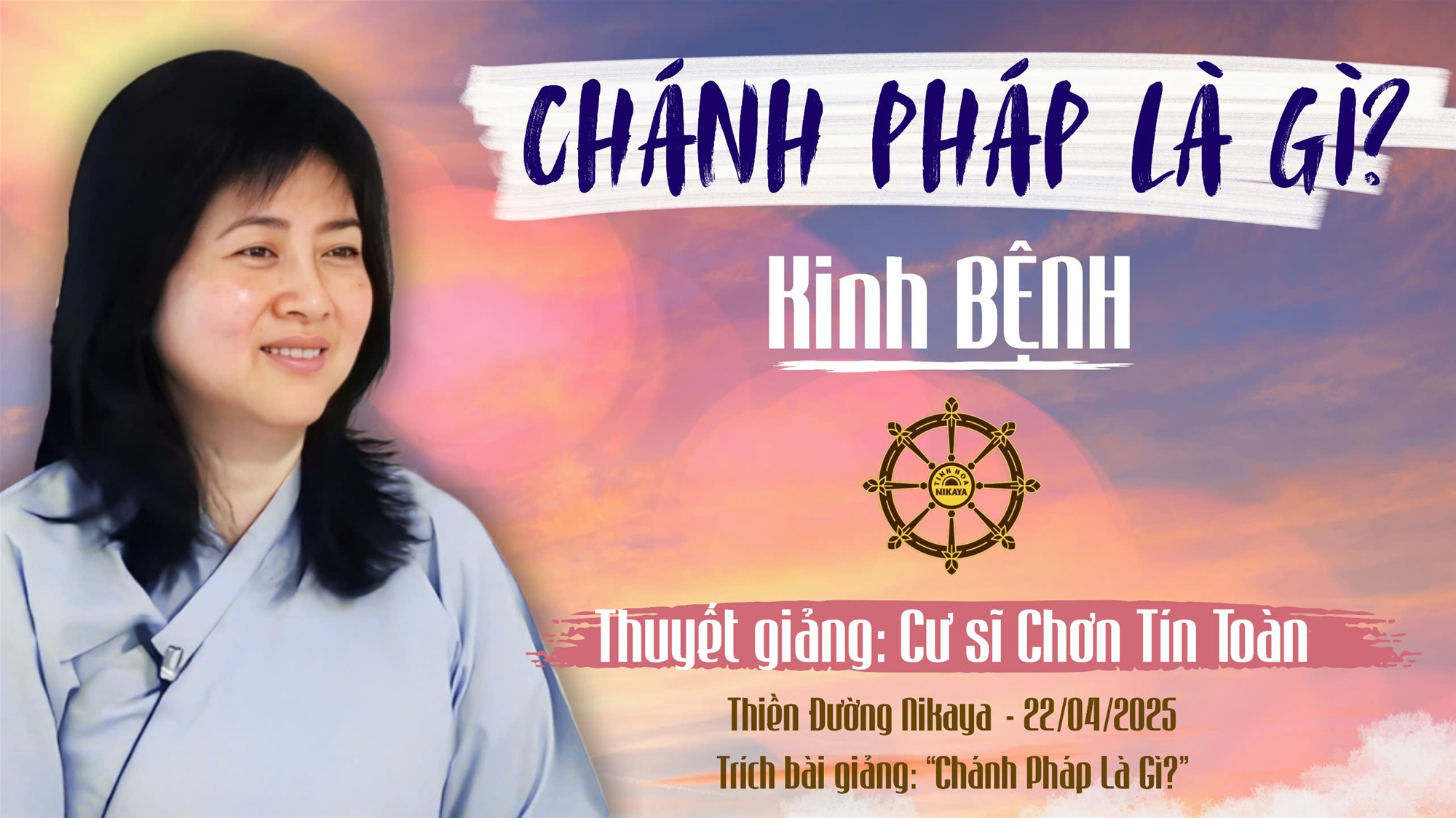 CHÁNH PHÁP LÀ GÌ? _ KINH BỆNH _ CHƠN TÍN TOÀN