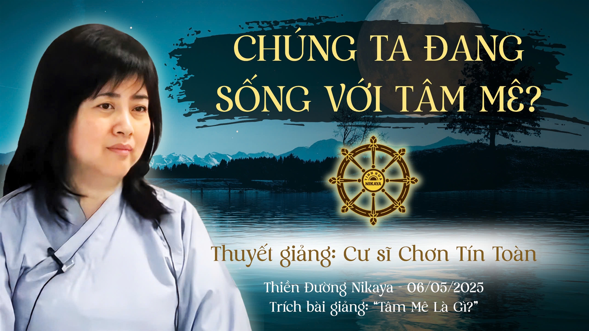 CHÚNG TA ĐANG SỐNG VỚI TÂM MÊ? _ CHƠN TÍN TOÀN