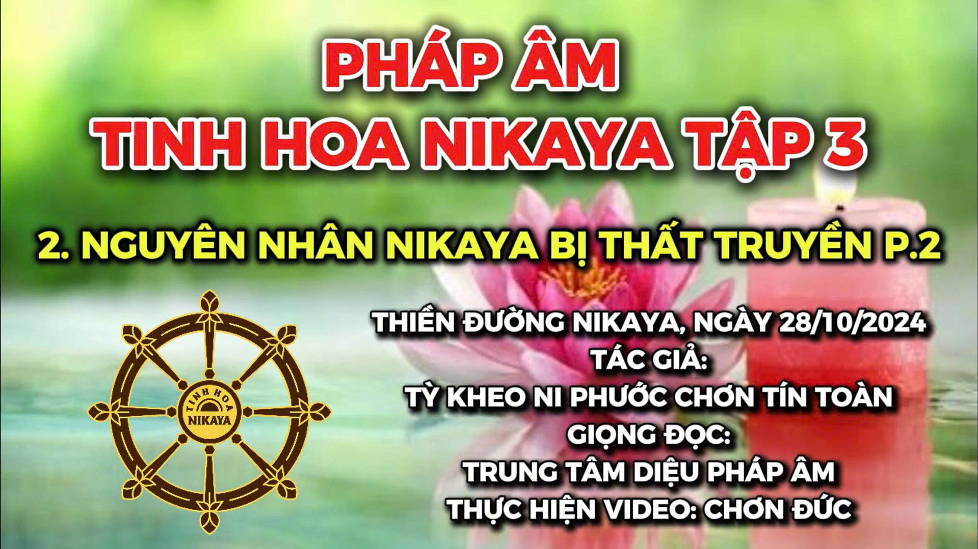 2. P2 _ NGUYÊN NHÂN NIKAYA BỊ THẤT TRUYỀN TẬP 3 _ CHƠN TÍN TOÀN